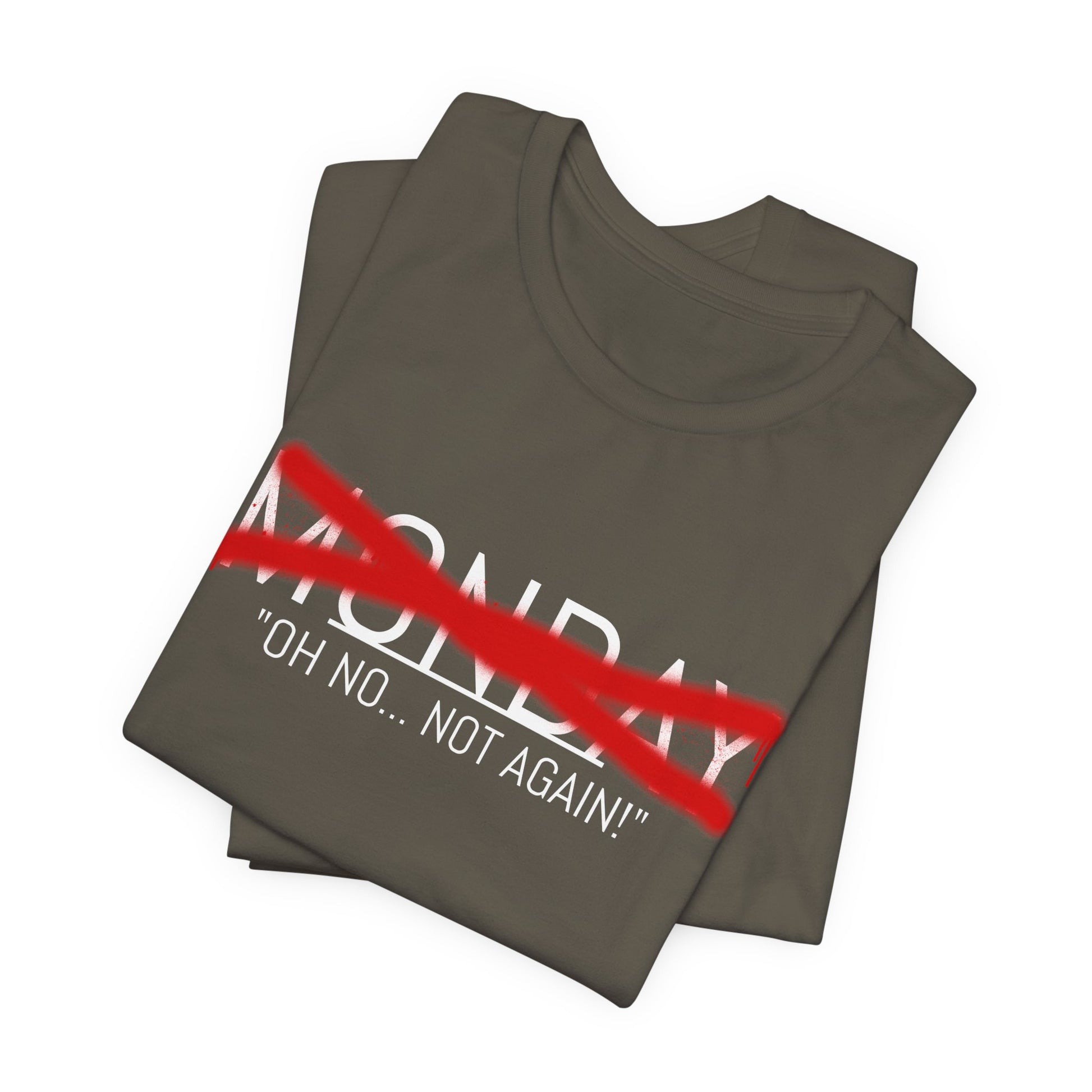 Funny Monday Unisex Tee - "Oh No, Not Again!" - Casual Graphic T-Shirt