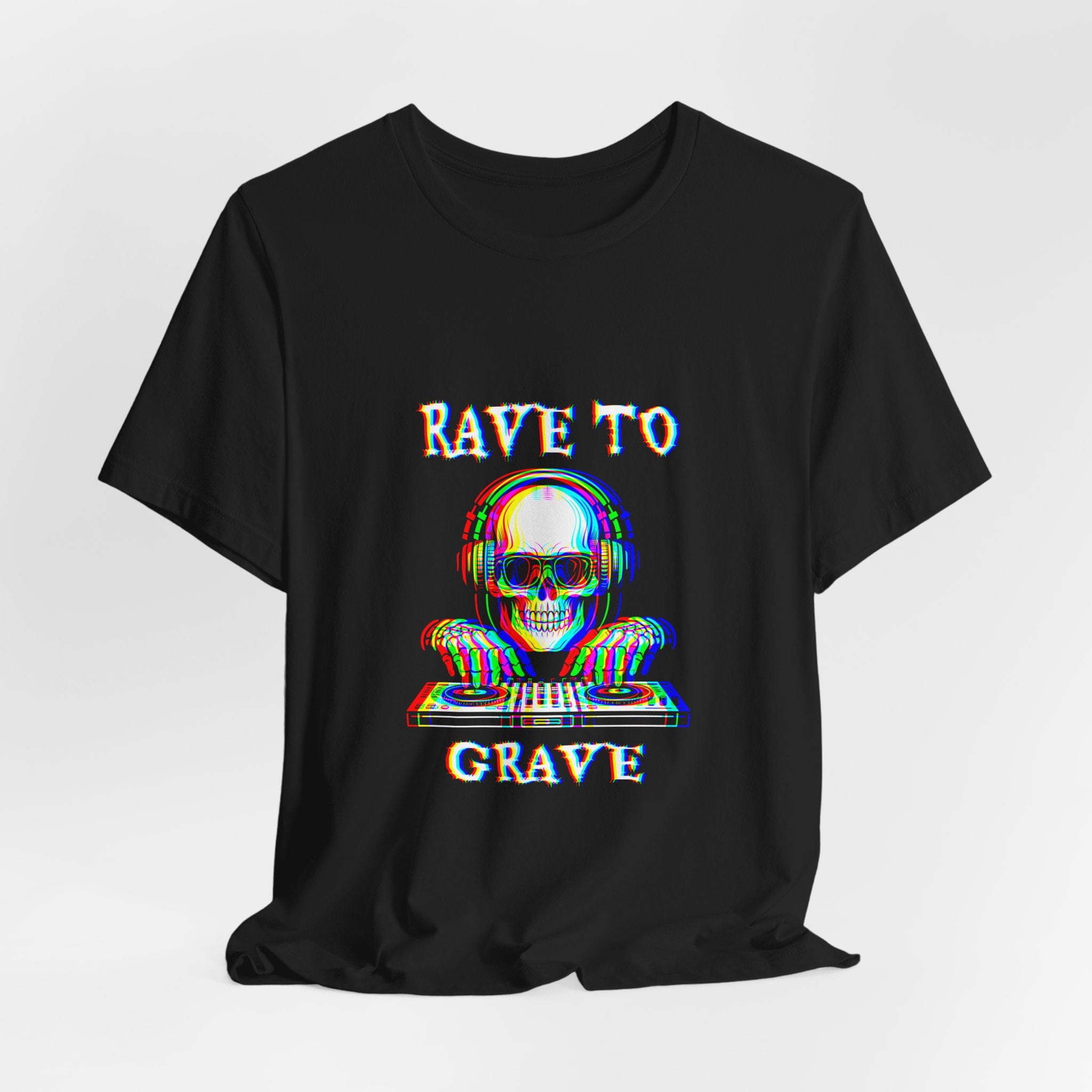 Rave to Grave Unisex Jersey Tee, DJ T-Shirt
