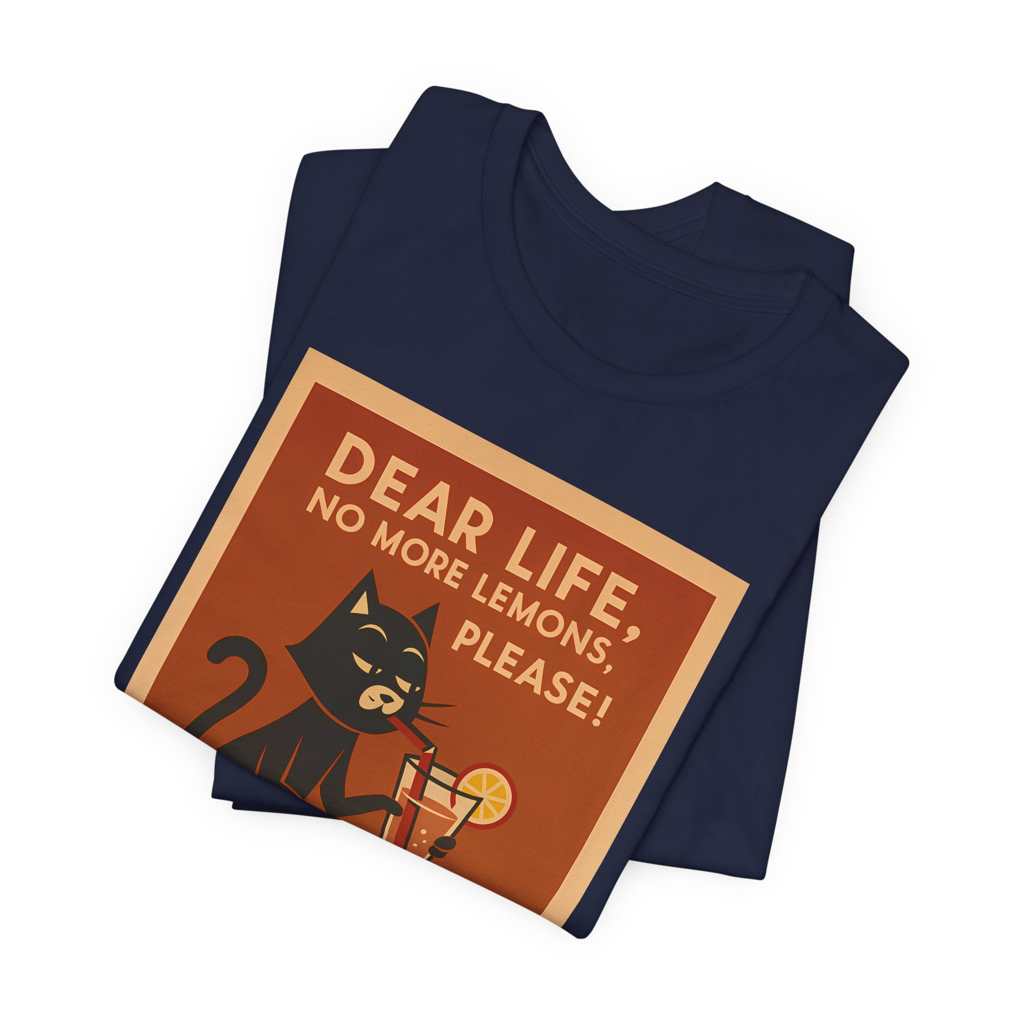 Dear Life No More Lemons Tee, Funny Cat Tee, Unisex Graphic T-Shirt