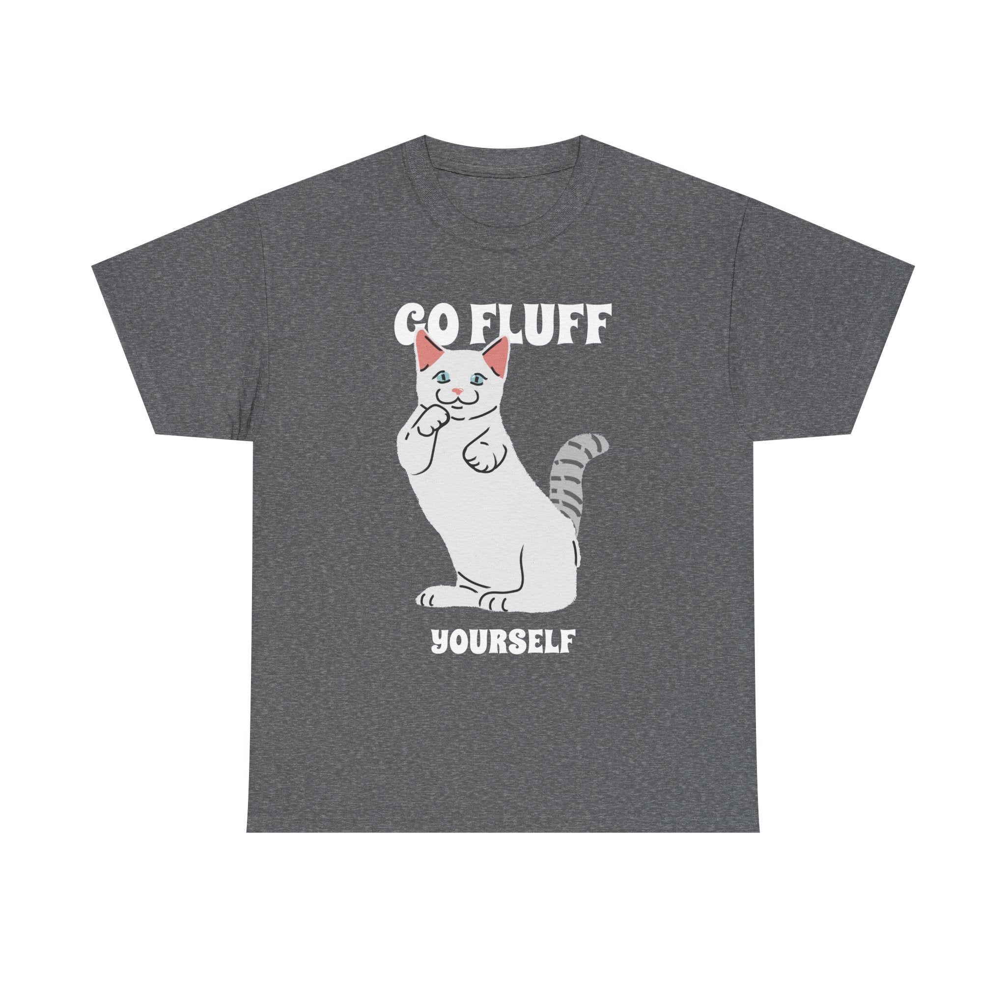 Go Fluff Yourself T-Shirt, Funny Cat Shirt