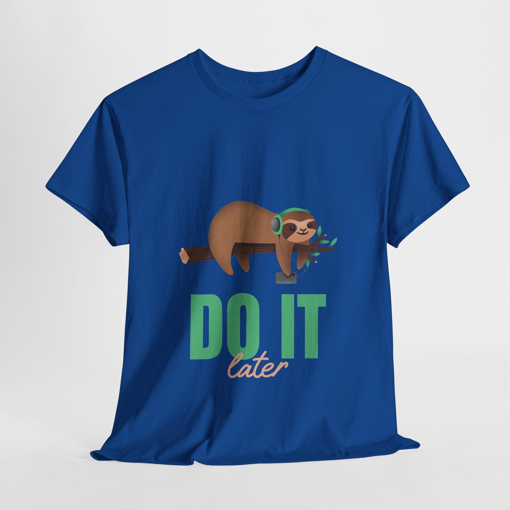 Do It Later, Funny T-Shirt, Lazy Days Unisex Heavy Cotton Tee