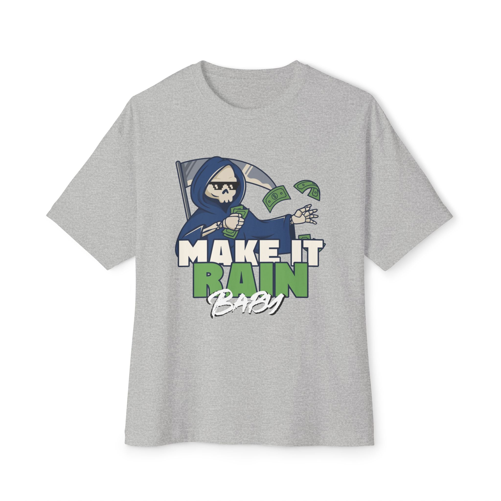 Make it rain baby, Humourous Grpahic Oversized T-Shirt
