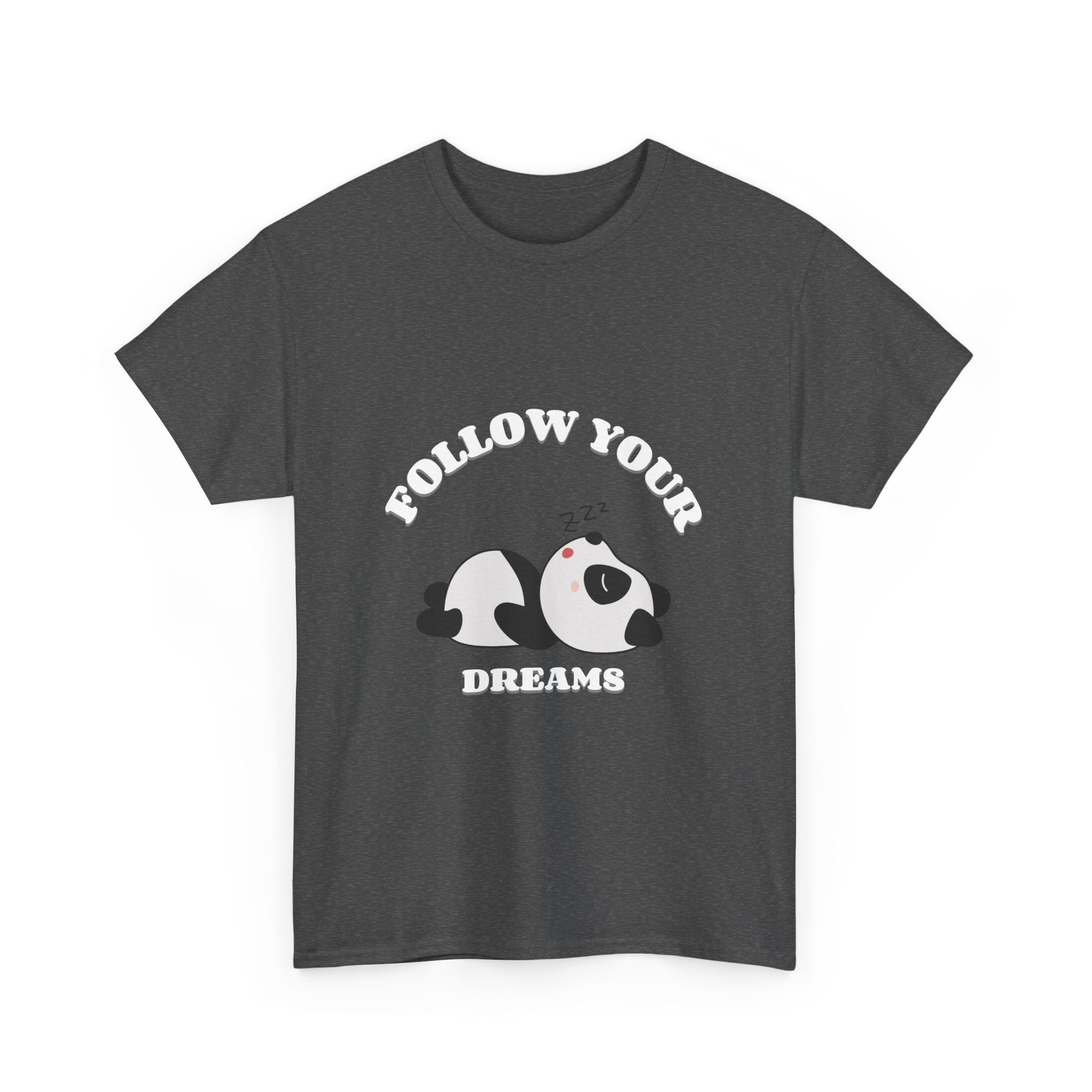 Follow your Dreams T-Shirt, Lazy Days Unisex Heavy Cotton Tee