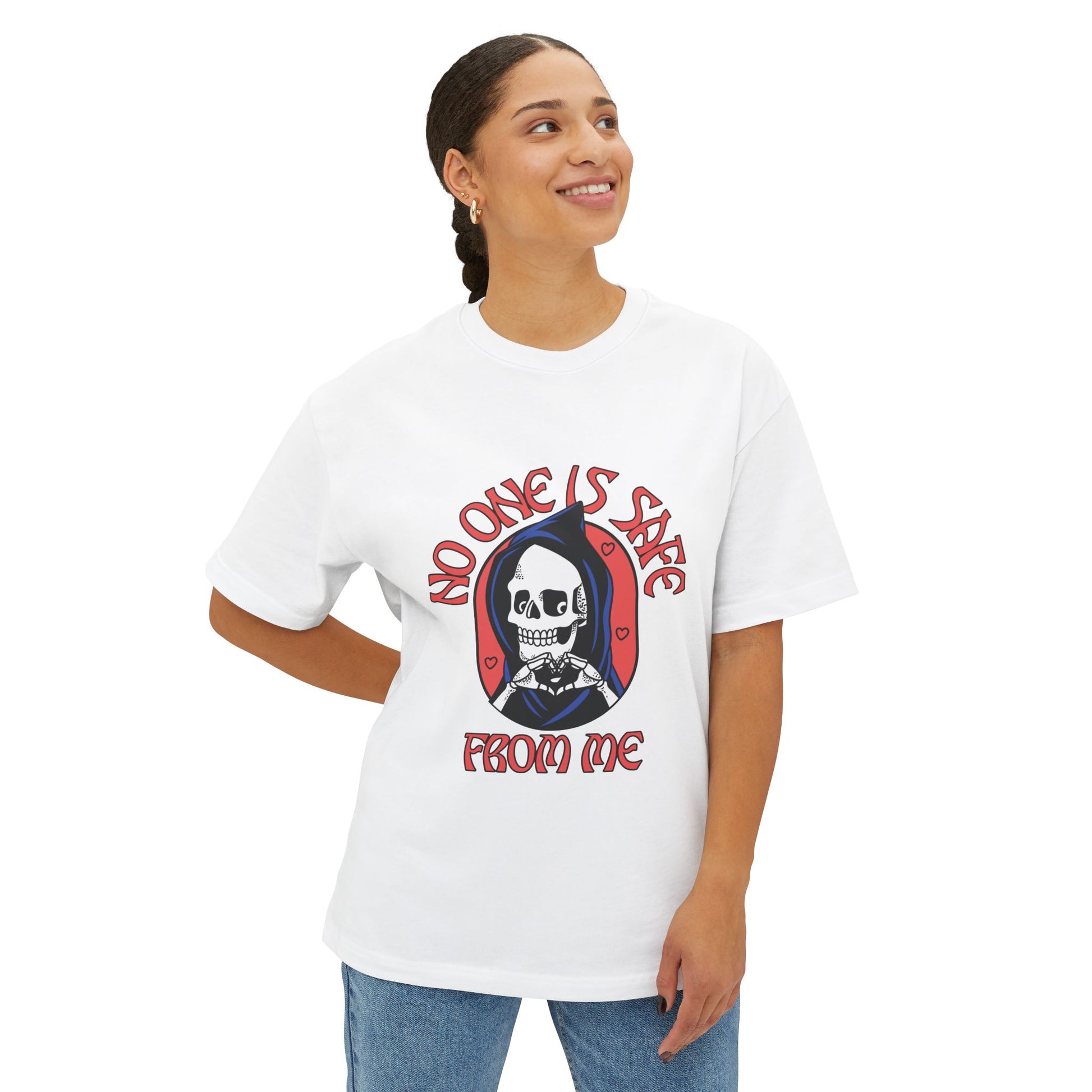 Unisex Graphic Oversized Tee - 'No one is Safe from me'