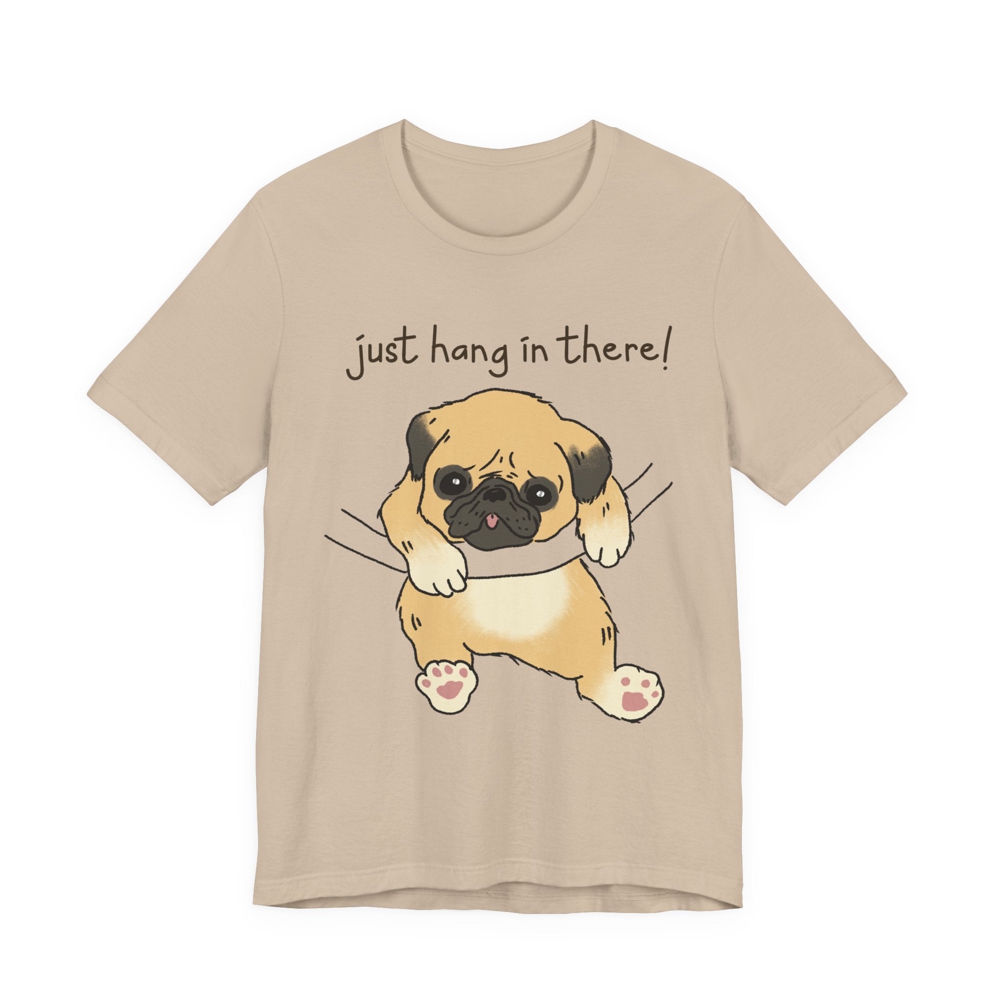 Just Hang In There Tee, Unisex T-Shirt