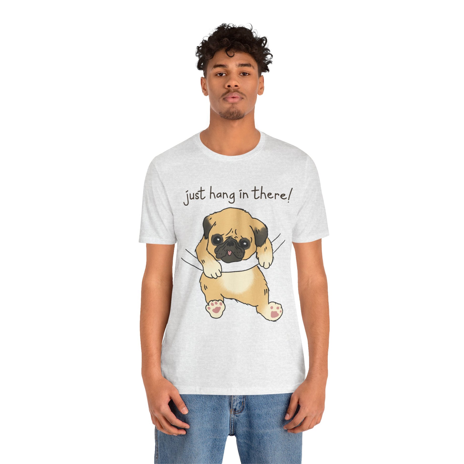 Just Hang In There Tee, Unisex T-Shirt