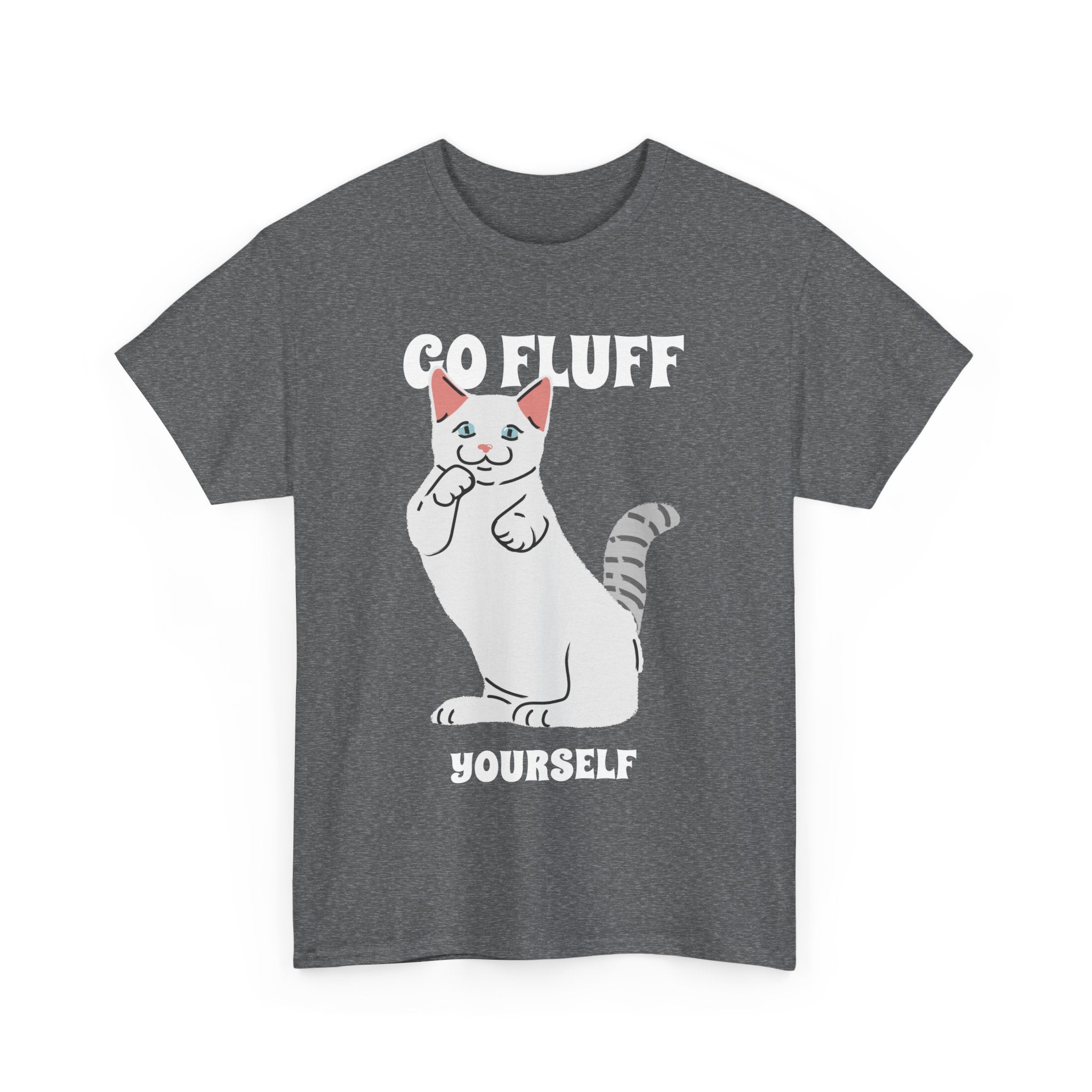 Go Fluff Yourself T-Shirt, Funny Cat Shirt