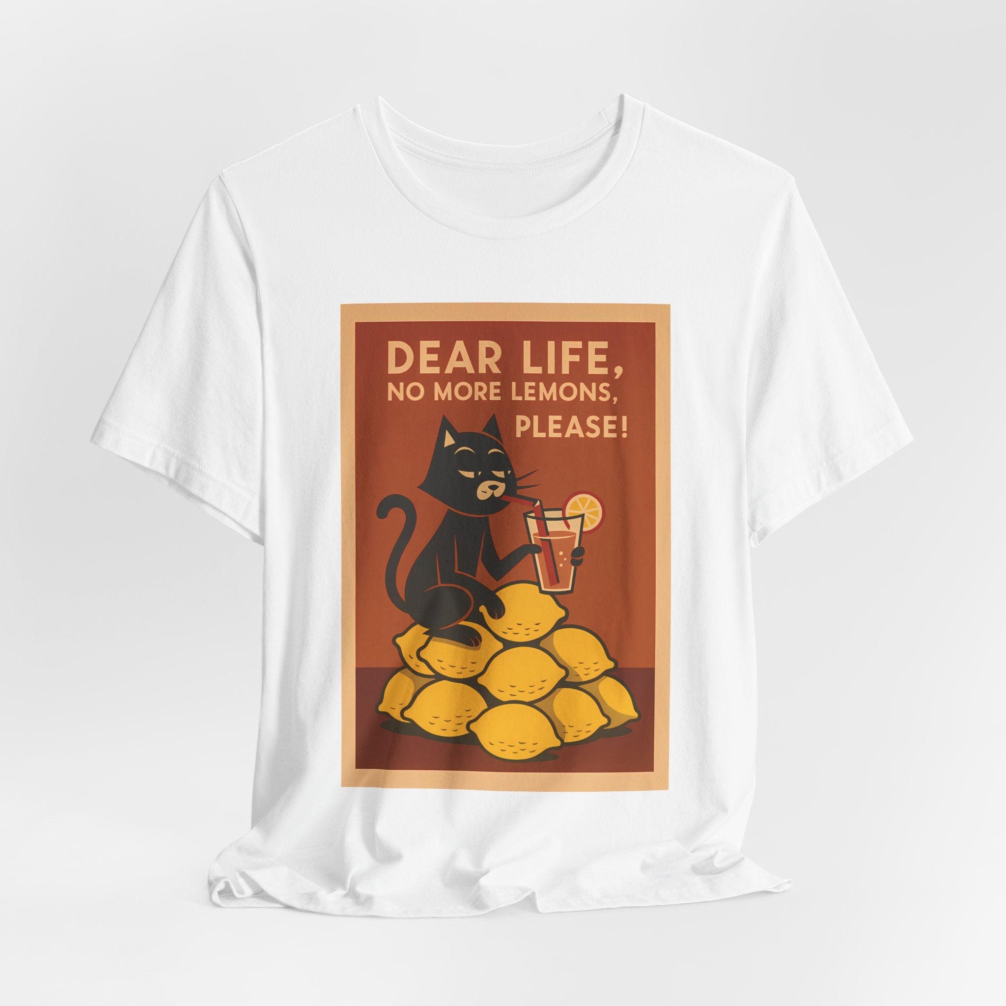 Dear Life No More Lemons Tee, Funny Cat Tee, Unisex Graphic T-Shirt