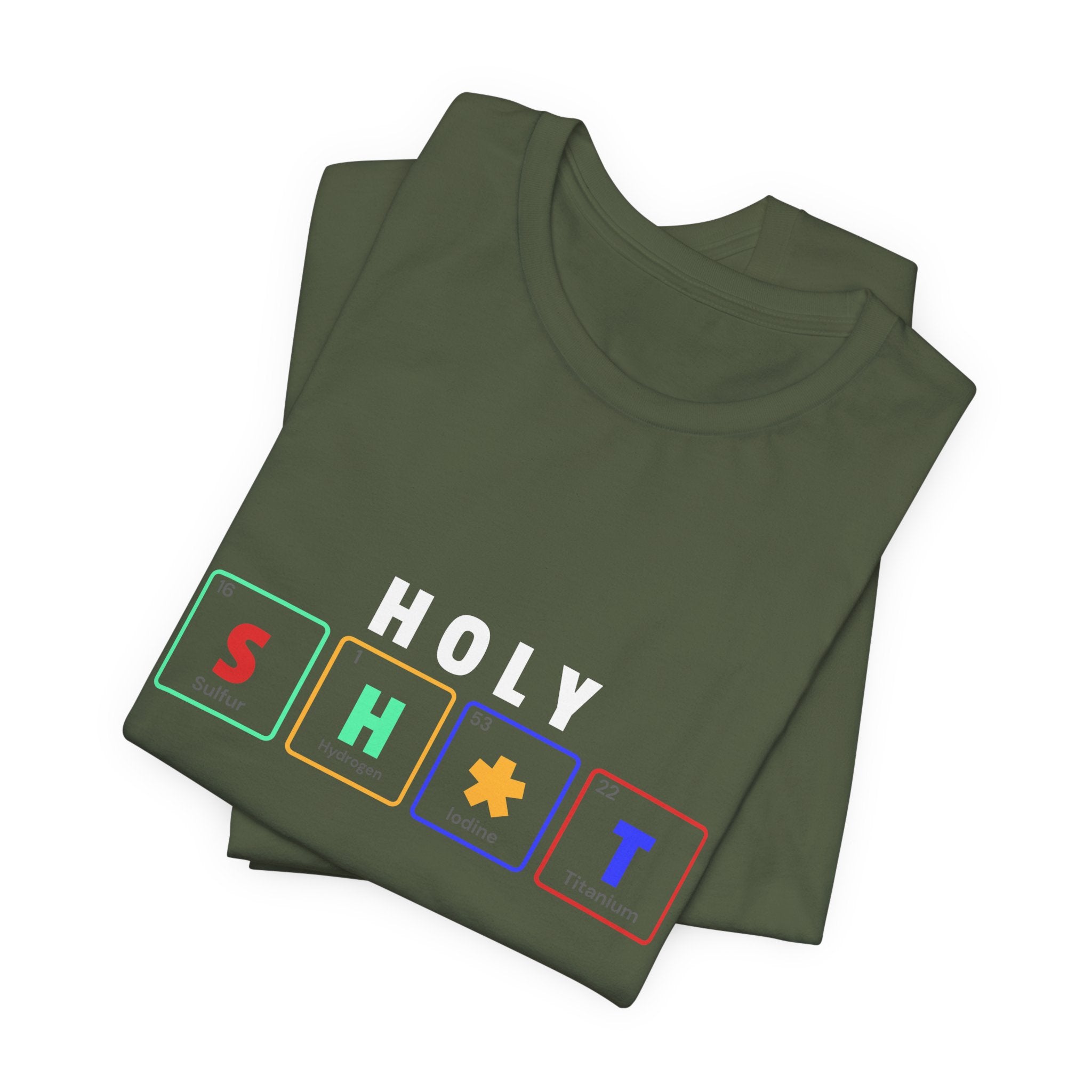 Holy Sh*t Funny Tee, Unisex T-Shirt