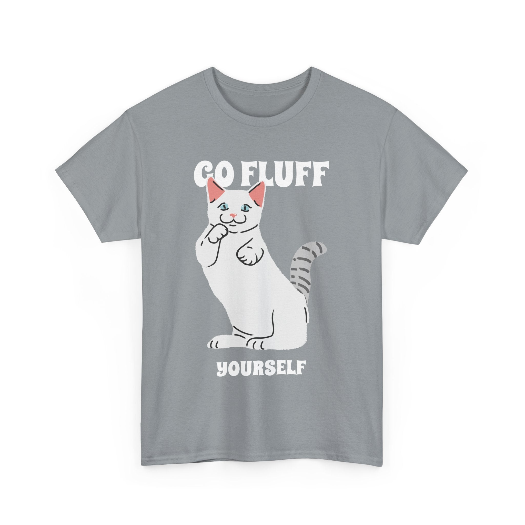 Go Fluff Yourself T-Shirt, Funny Cat Shirt