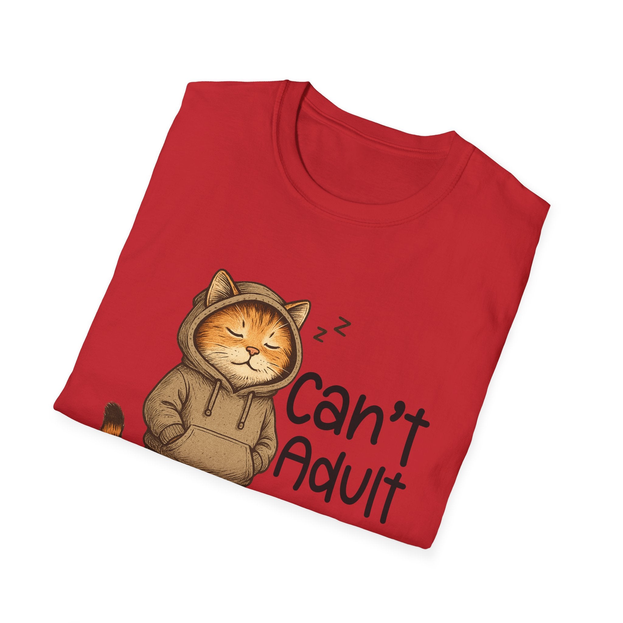 Can't Adult Today Shirt, Unisex Cotton T-Shirt