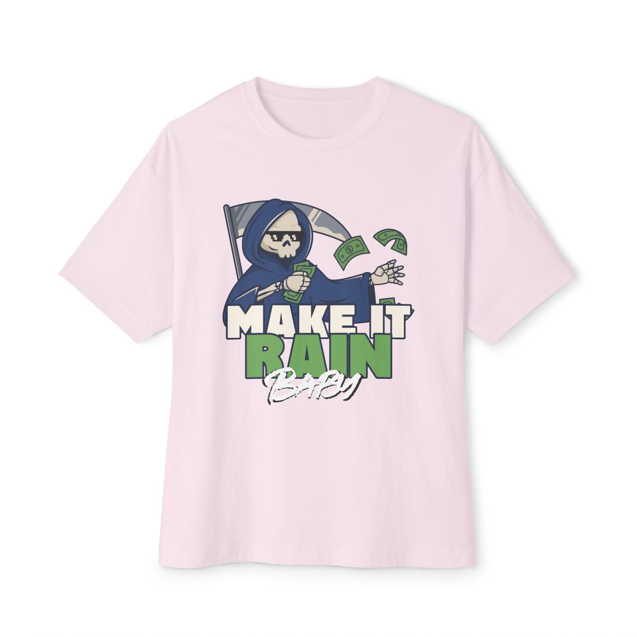 Make it rain baby, Humourous Grpahic Oversized T-Shirt