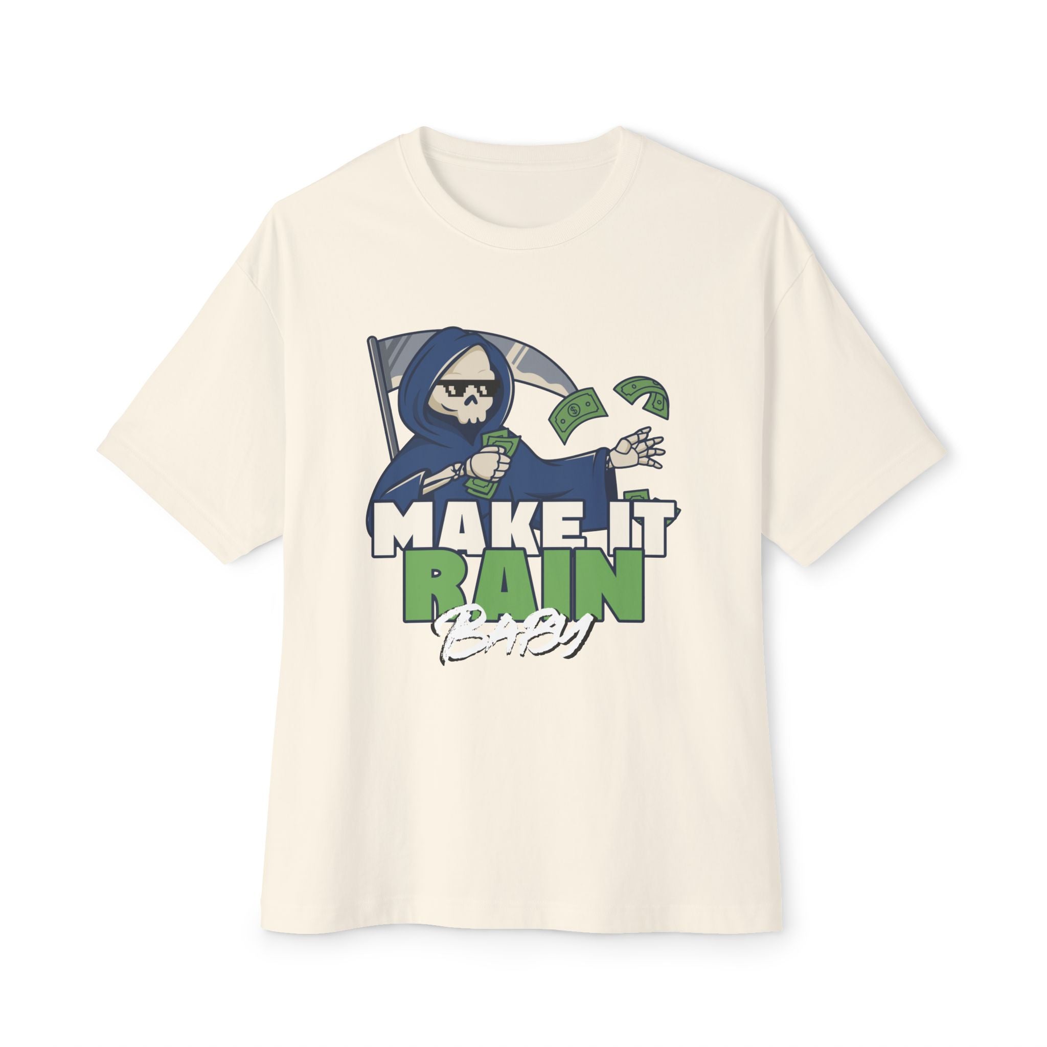 Make it rain baby, Humourous Grpahic Oversized T-Shirt