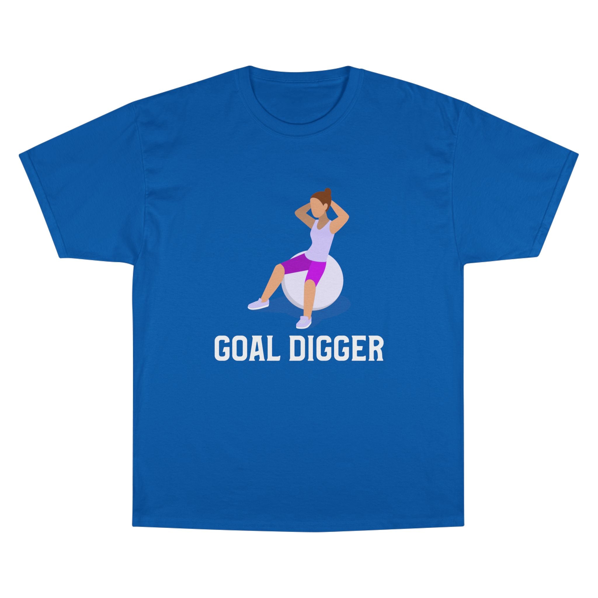 Goal Digger Champion T-Shirt - Motivational Workout Tee