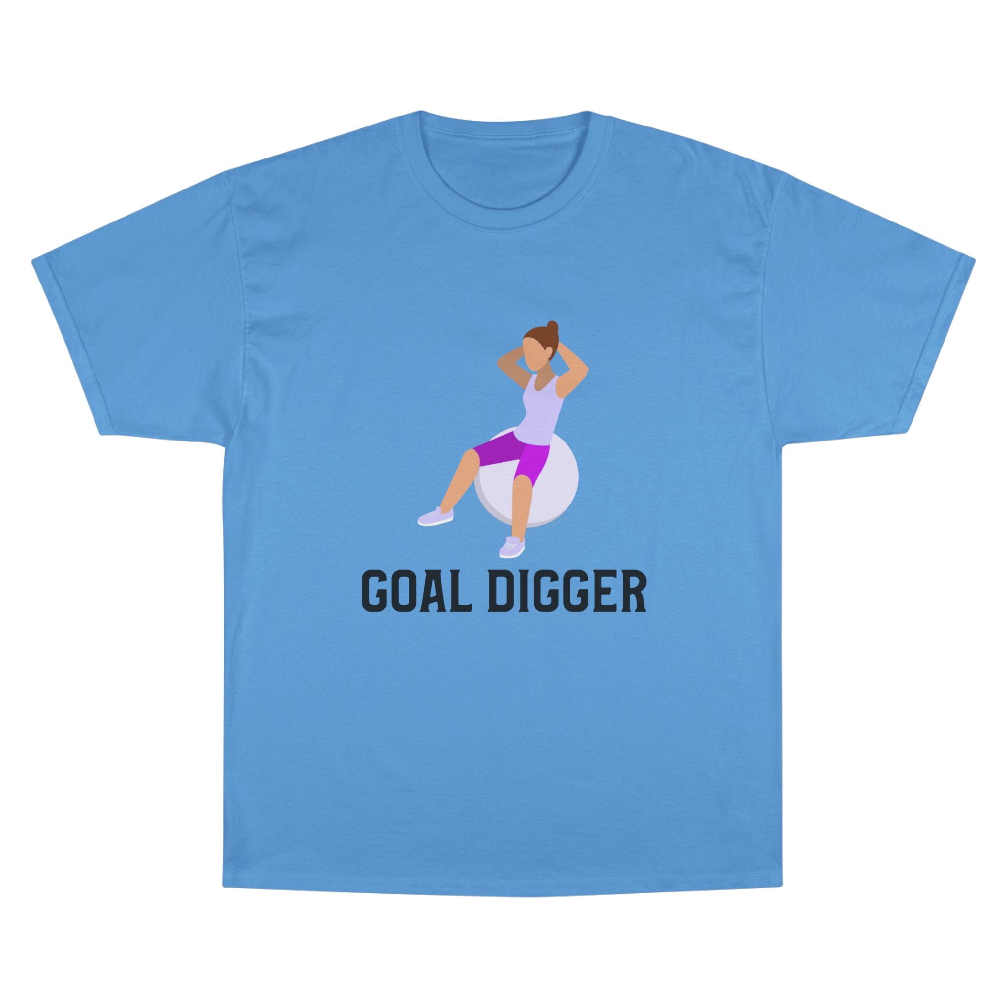Goal Digger Champion T-Shirt - Motivational Workout Tee