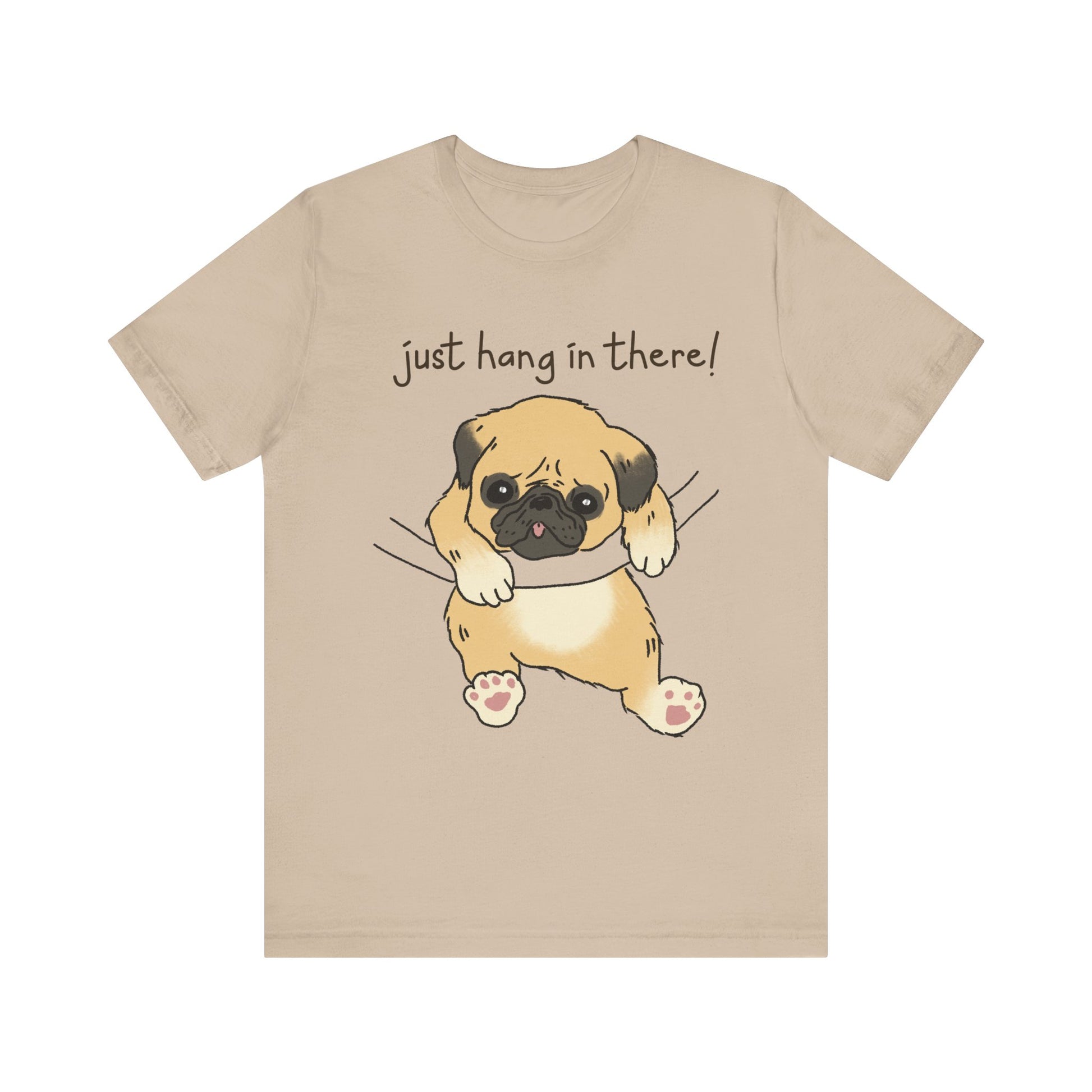 Just Hang In There Tee, Unisex T-Shirt