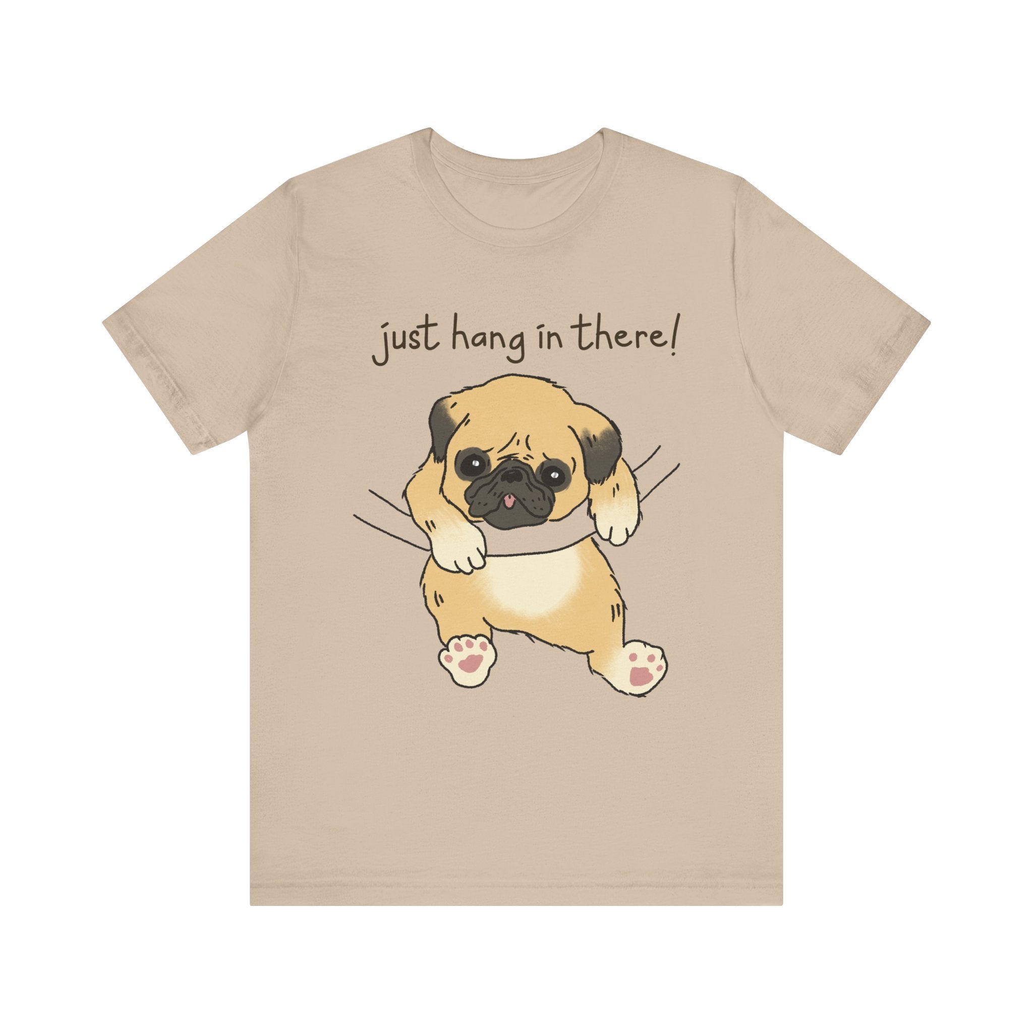 Just Hang In There Tee, Unisex T-Shirt