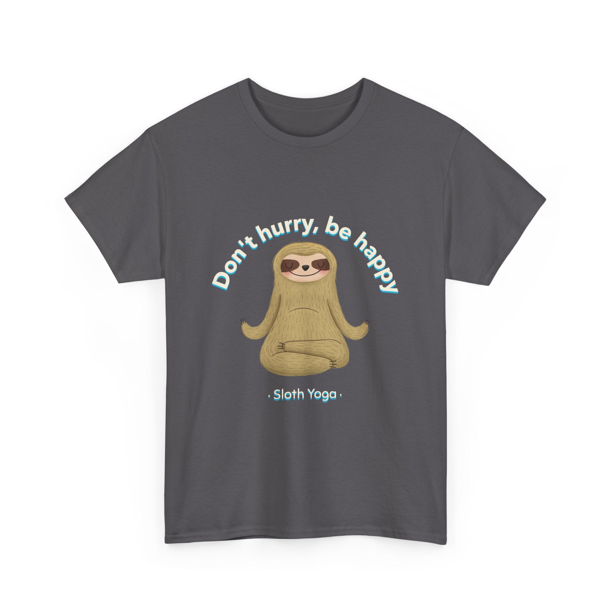 Don't hurry, be Happy Unisex Tee,  Casual Wear T-Shirt