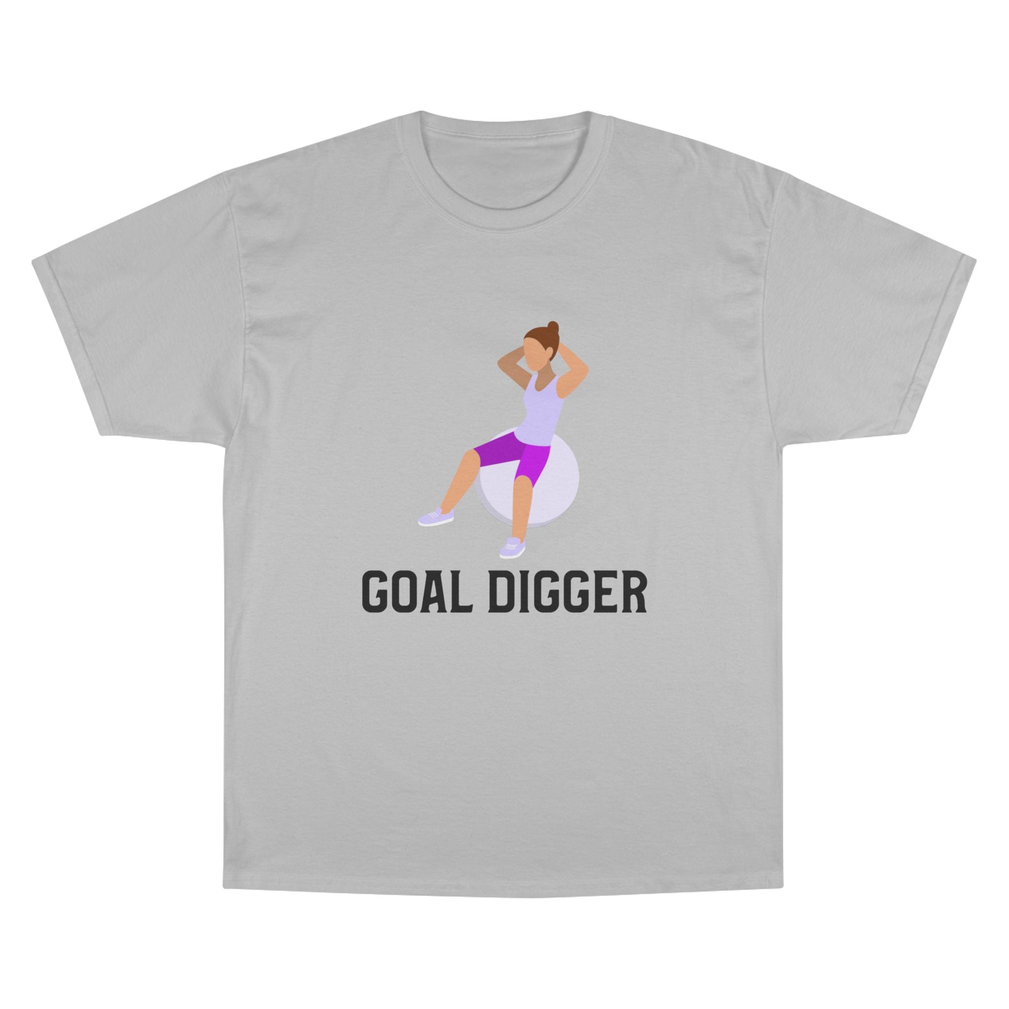 Goal Digger Champion T-Shirt - Motivational Workout Tee