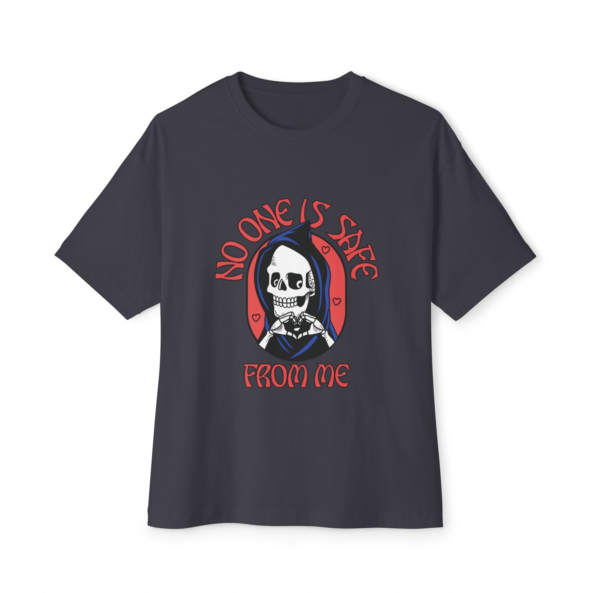 Unisex Graphic Oversized Tee - 'No one is Safe from me'