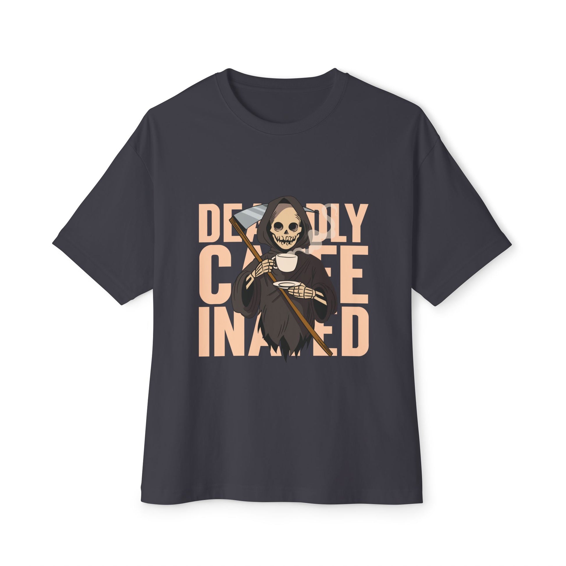 Deadly Caffeinated, Coffee Lover style Graphic Oversized T-Shirt