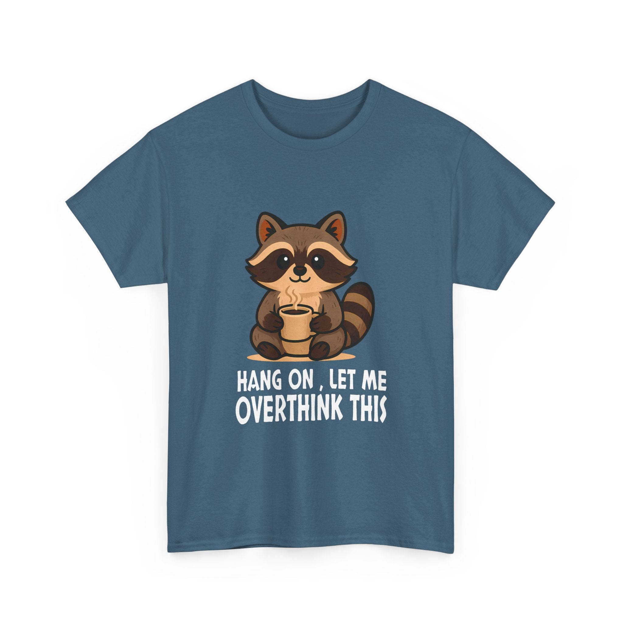 Hang on, Let me Overthink This Raccoon Tee, Casual Graphic T-shirt