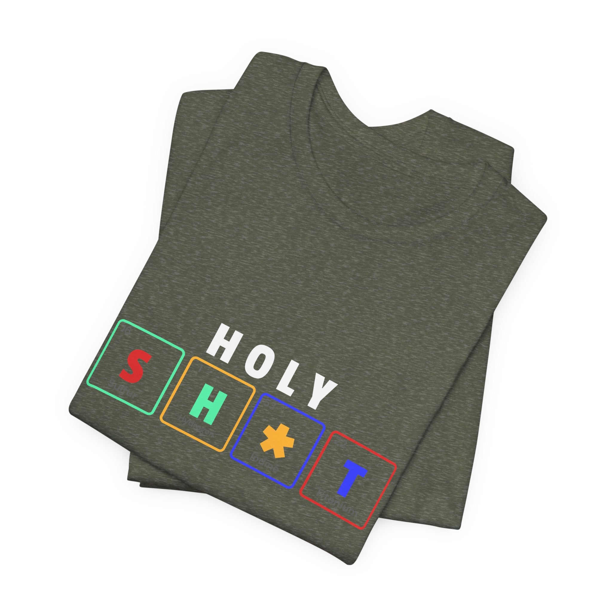 Holy Sh*t Funny Tee, Unisex T-Shirt