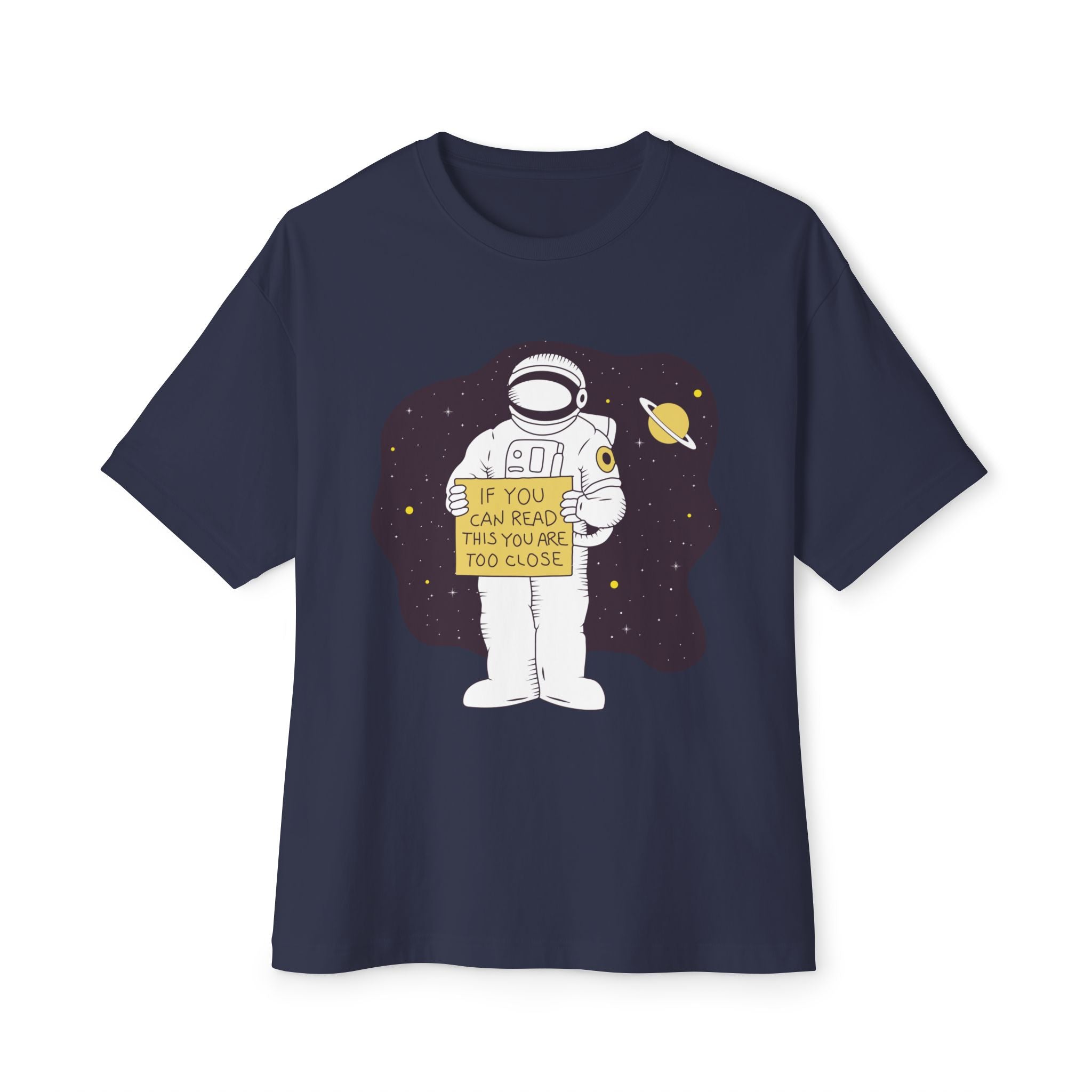 If You Can read this you are too close astronaut Graphic Unisex Ovwersized T-Shirt