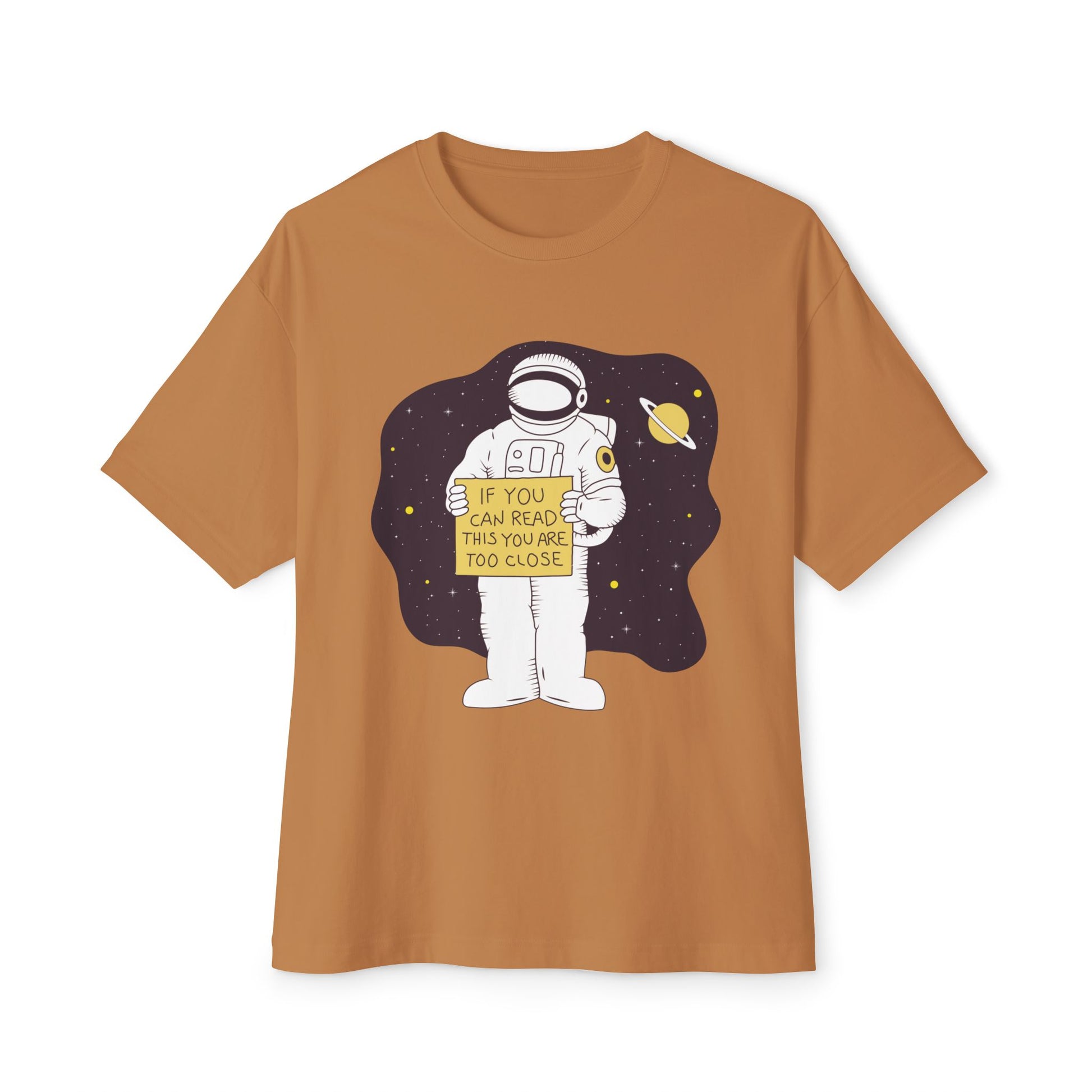 If You Can read this you are too close astronaut Graphic Unisex Ovwersized T-Shirt