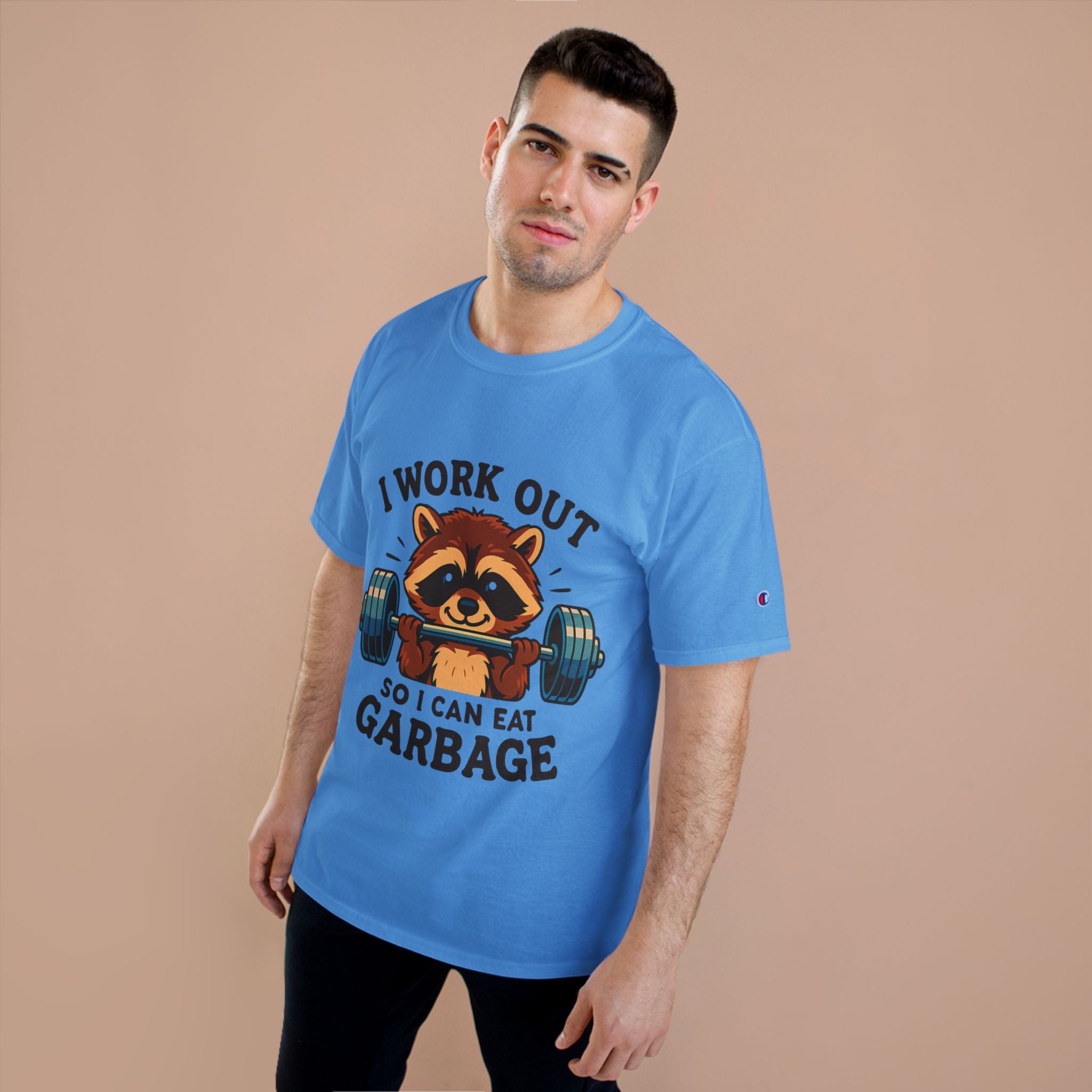 I Work Out So I Can Eat Garbage Tee, Champion Gym Shirt