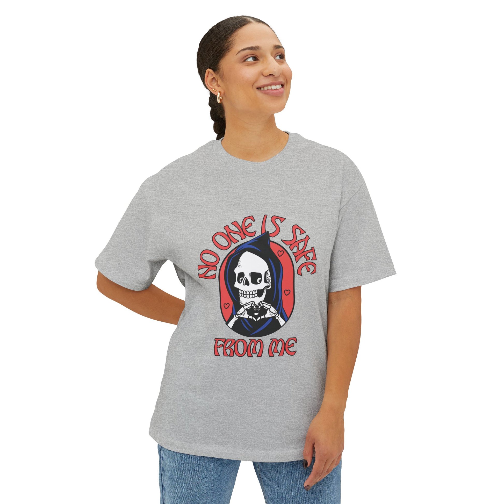 Unisex Graphic Oversized Tee - 'No one is Safe from me'