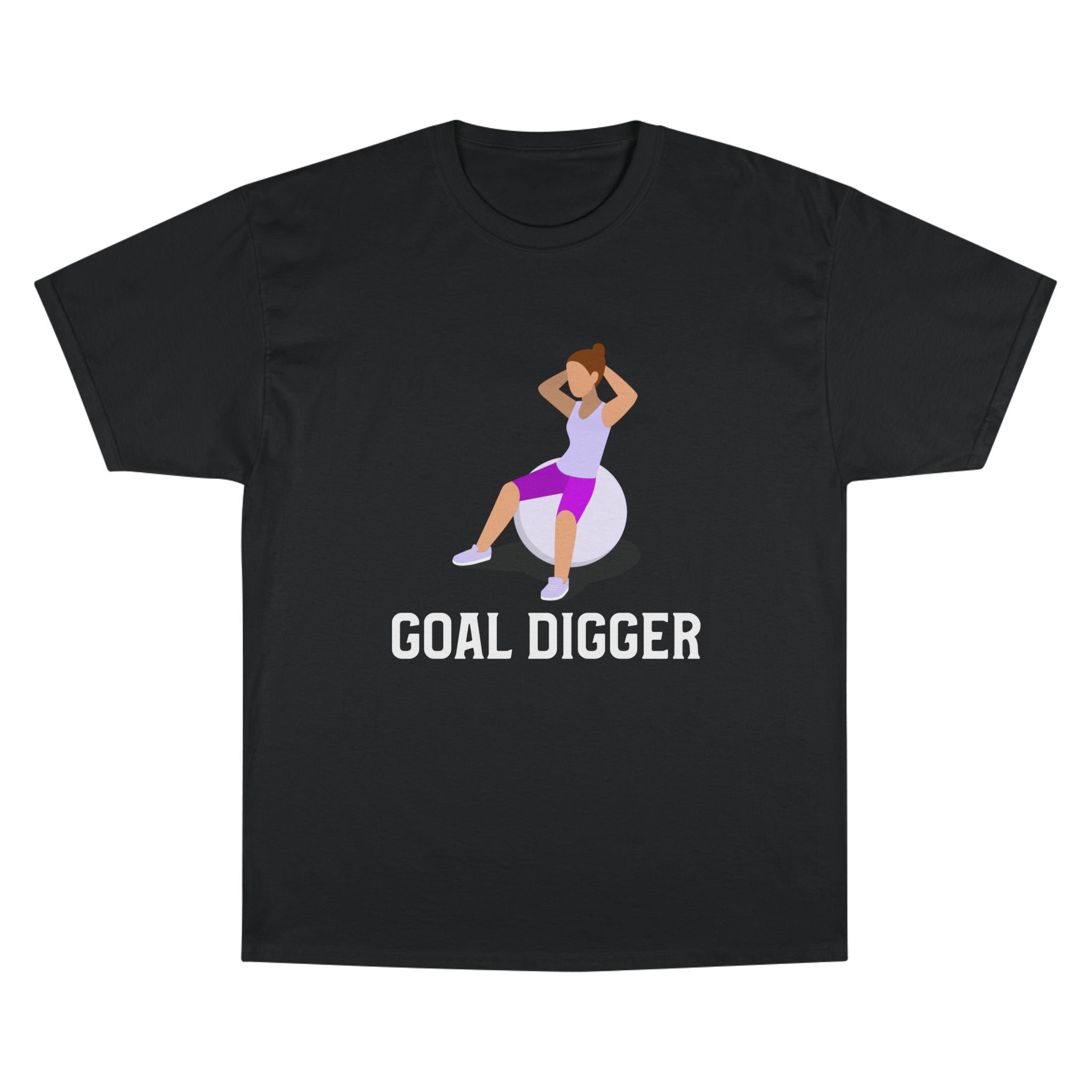 Goal Digger Champion T-Shirt - Motivational Workout Tee