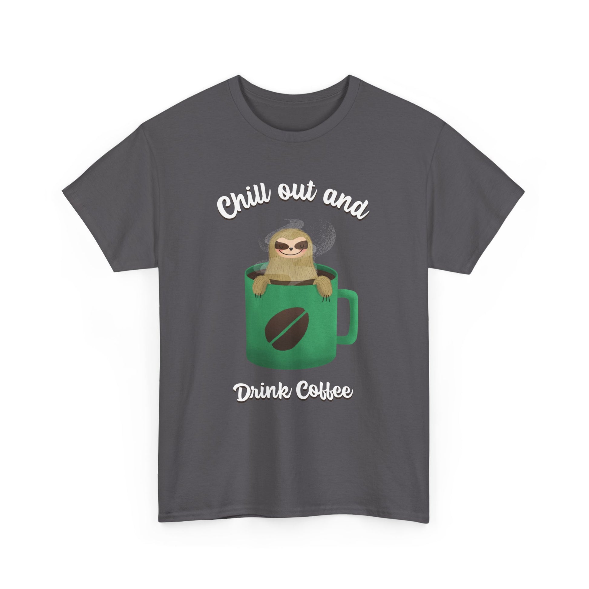 Chill Out and drink Coffee Tee, Unisex Cotton T-Shirt