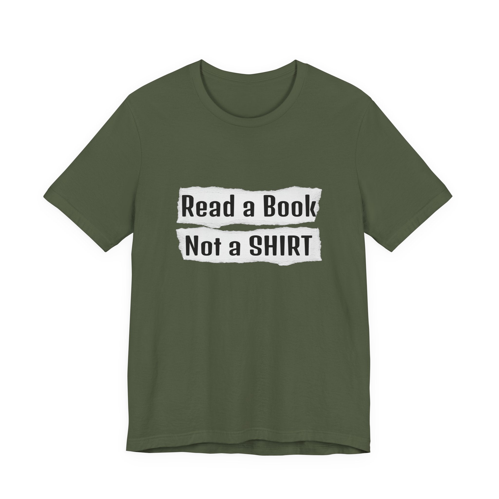 Read a Book Not a Shirt Unisex Tee