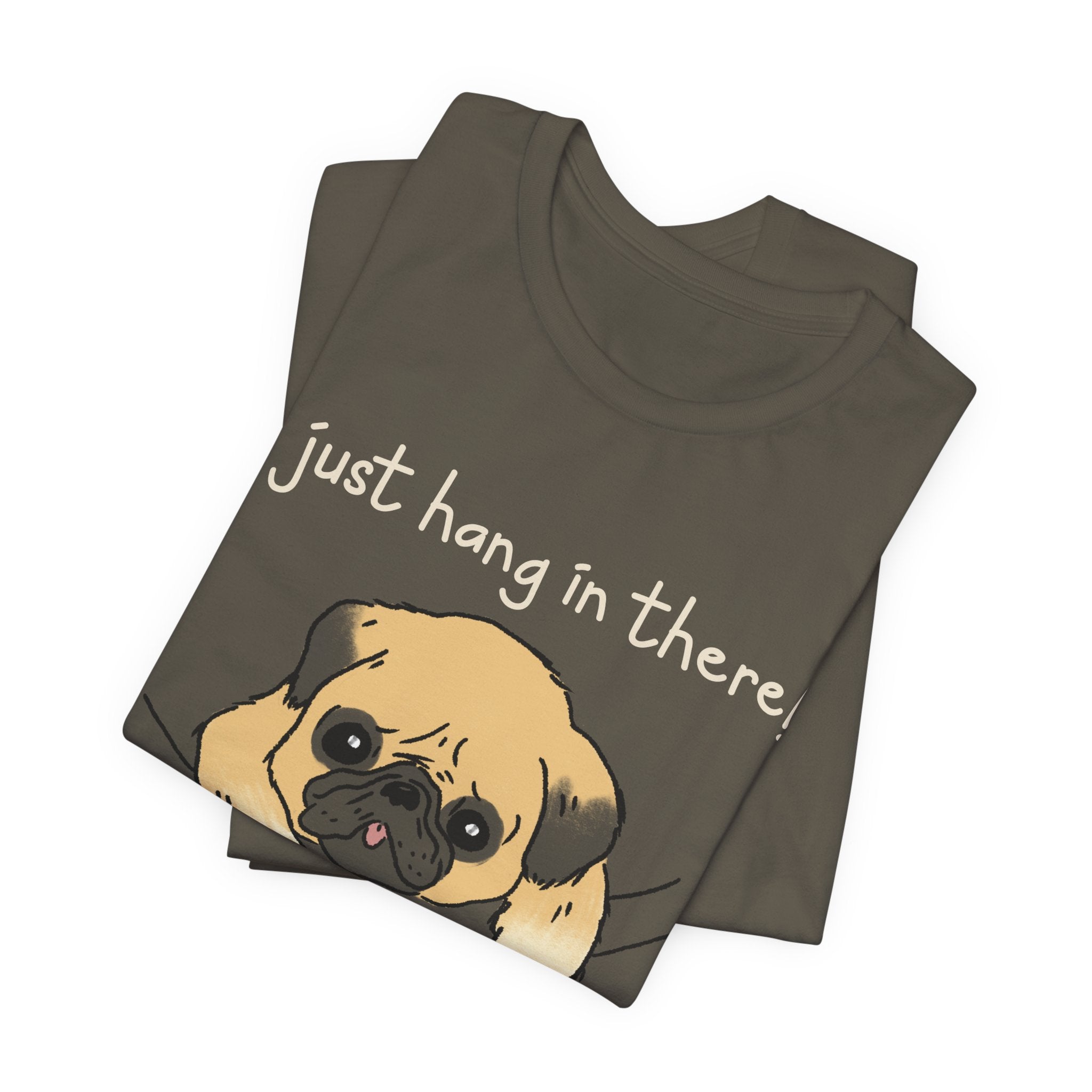 Just Hang In There Tee, Unisex T-Shirt