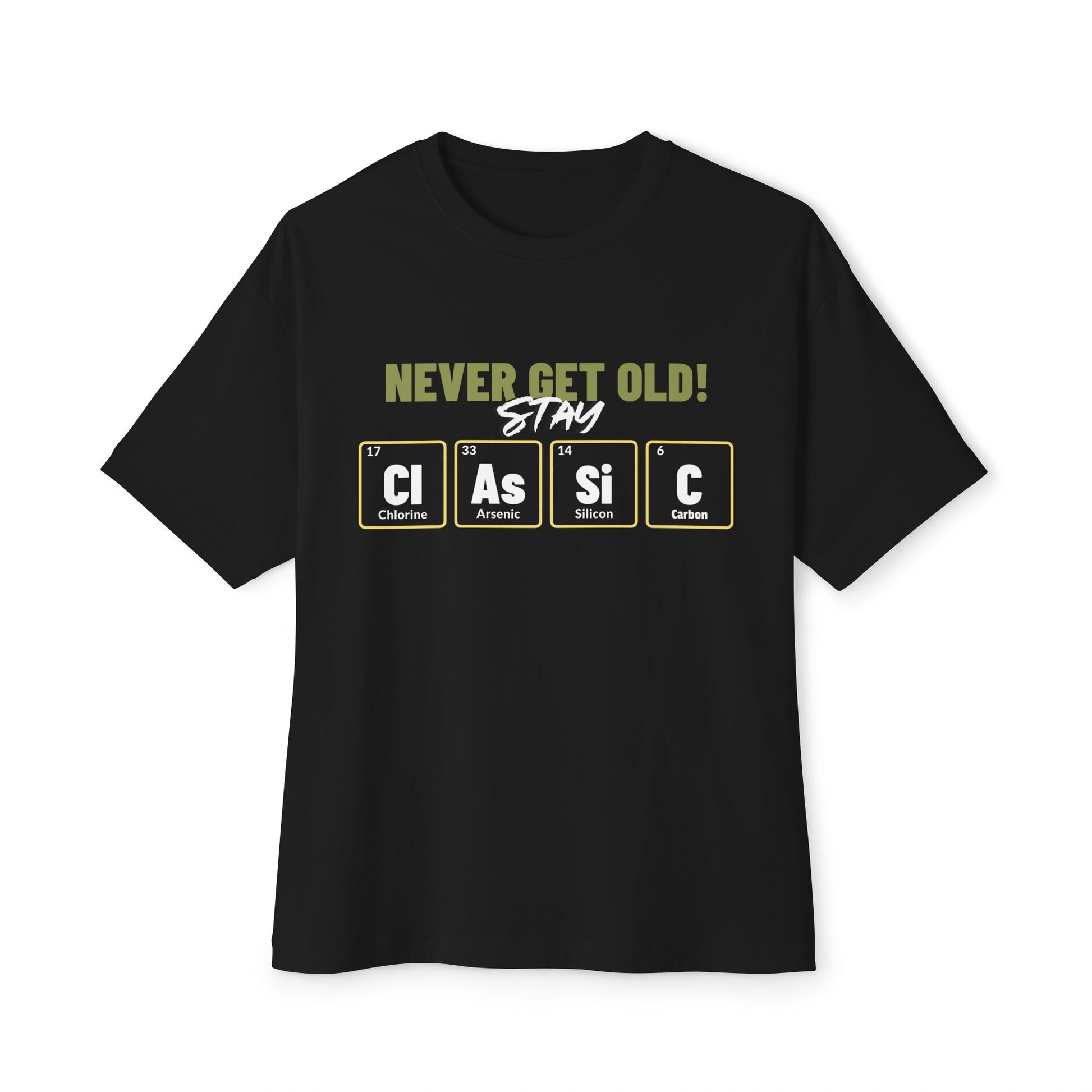 Classic Oversized Tee - Never get Old Stay Classic T-shirt