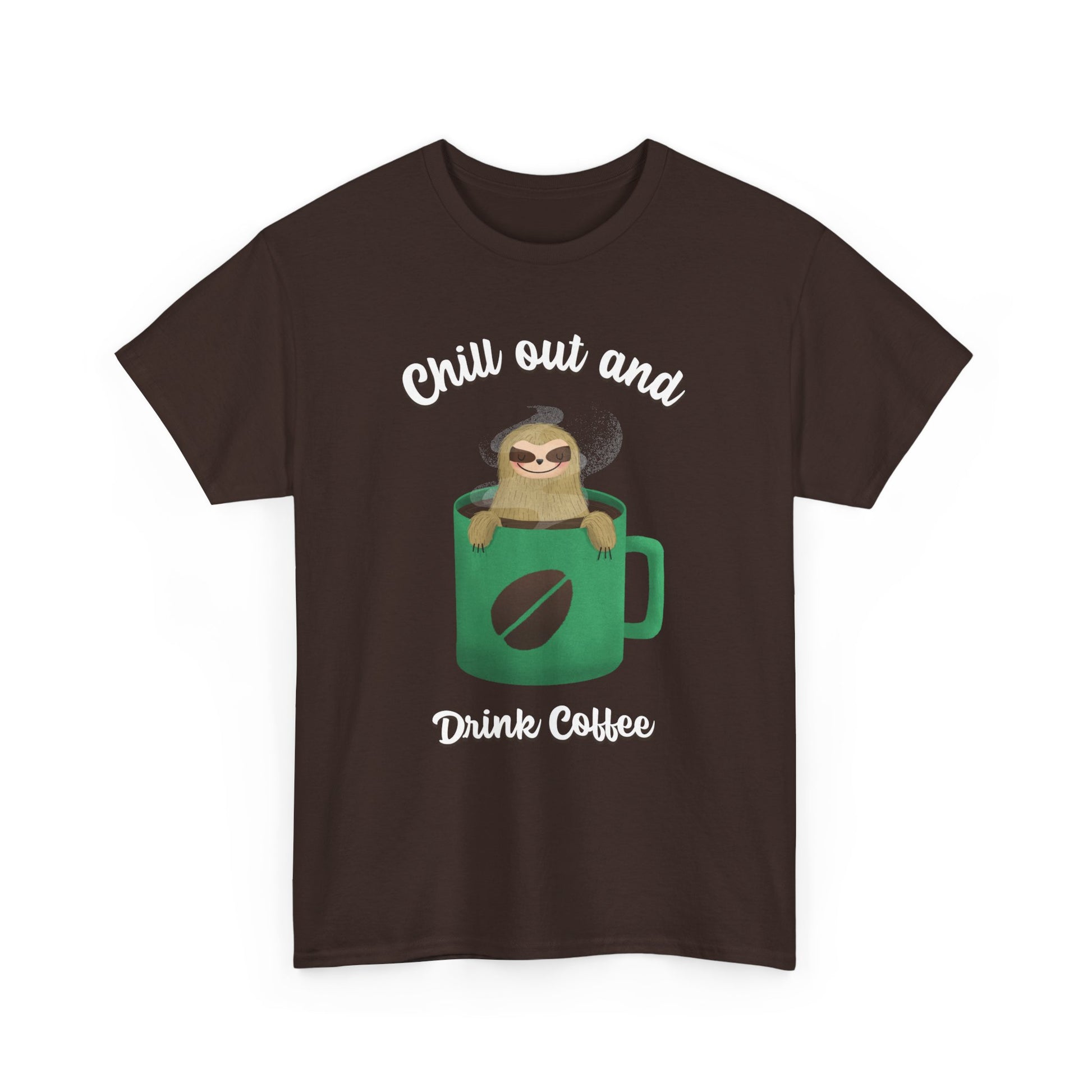 Chill Out and drink Coffee Tee, Unisex Cotton T-Shirt