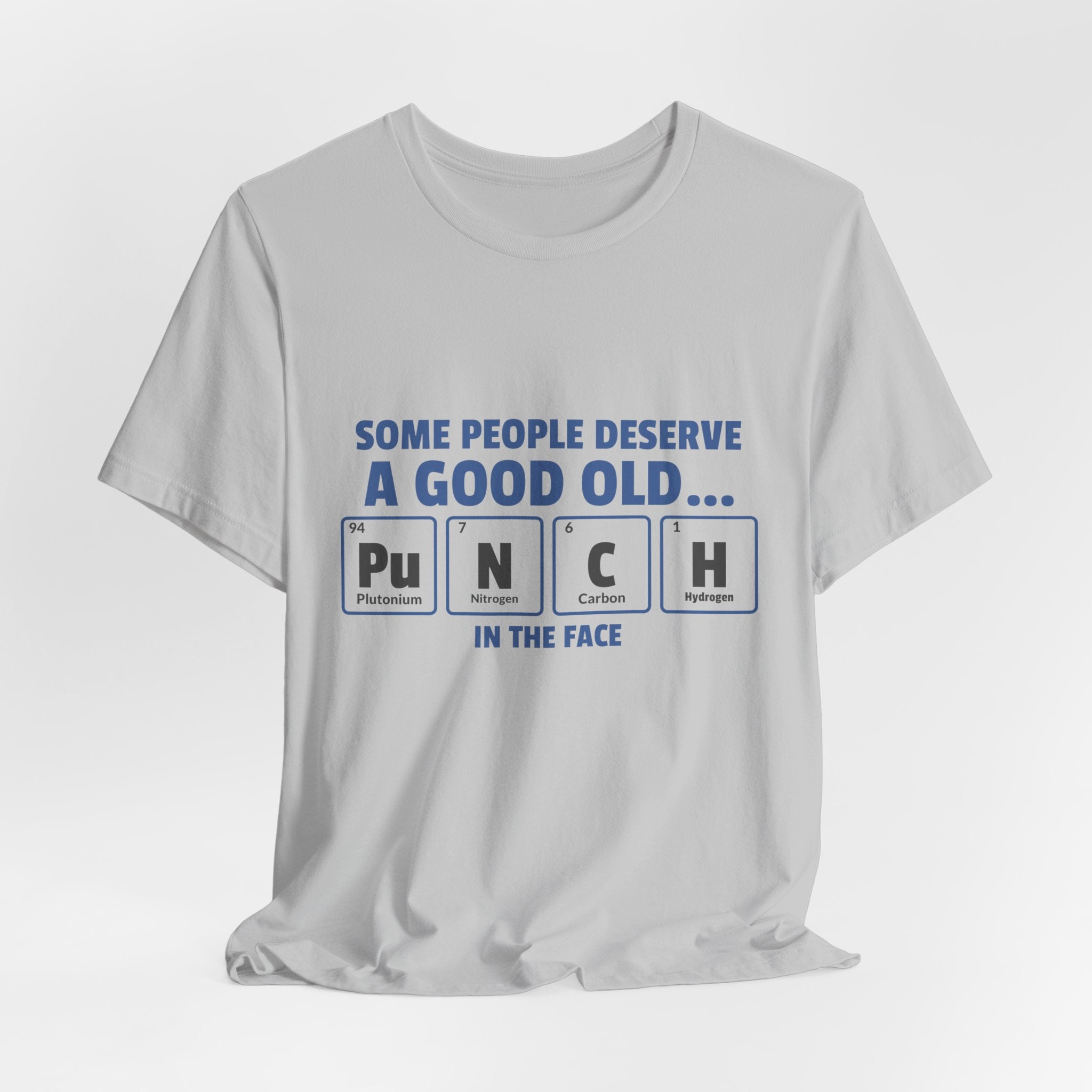 Some People Deserve a Good Old...Punch in the Face! Tee, casual graphic T-shirt