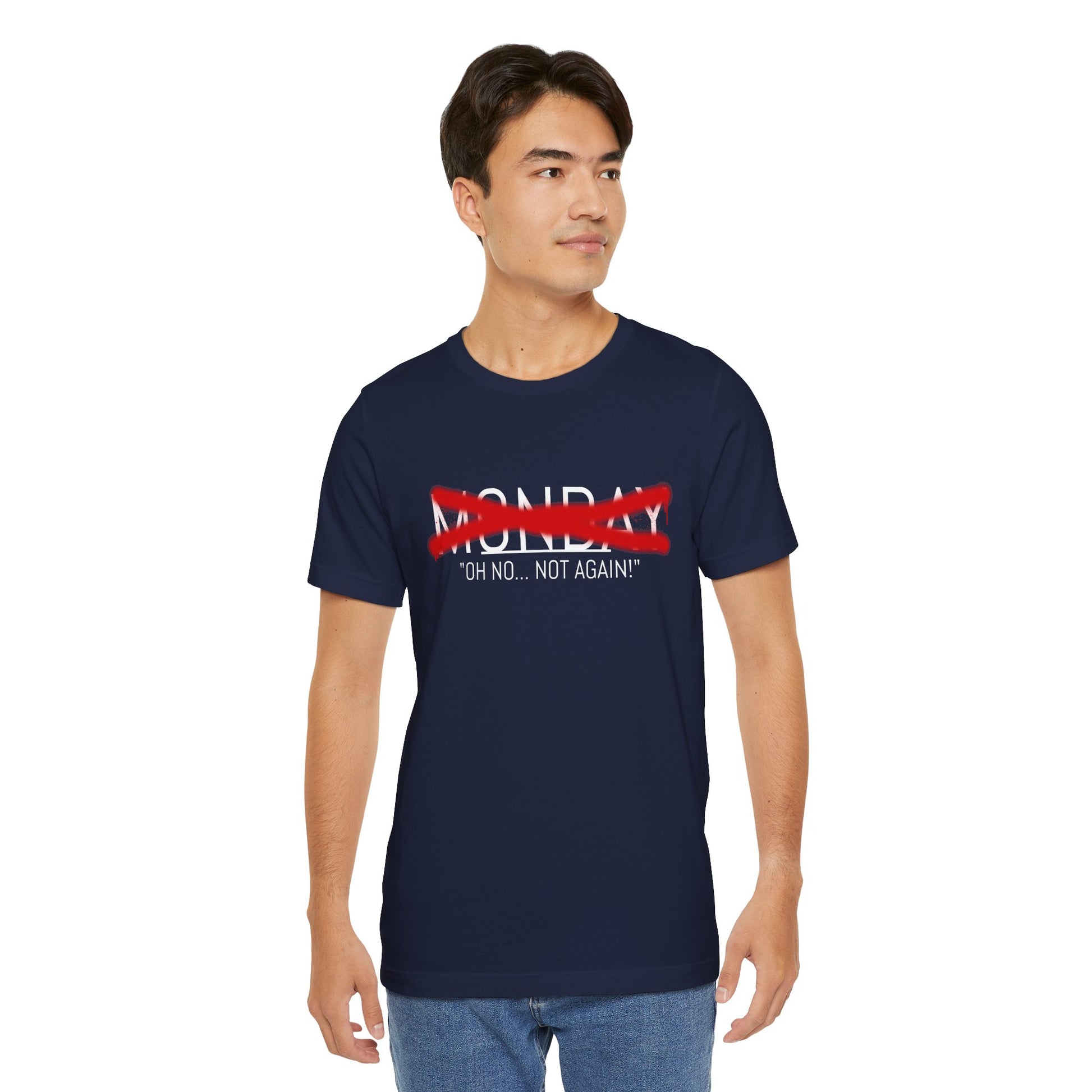 Funny Monday Unisex Tee - "Oh No, Not Again!" - Casual Graphic T-Shirt