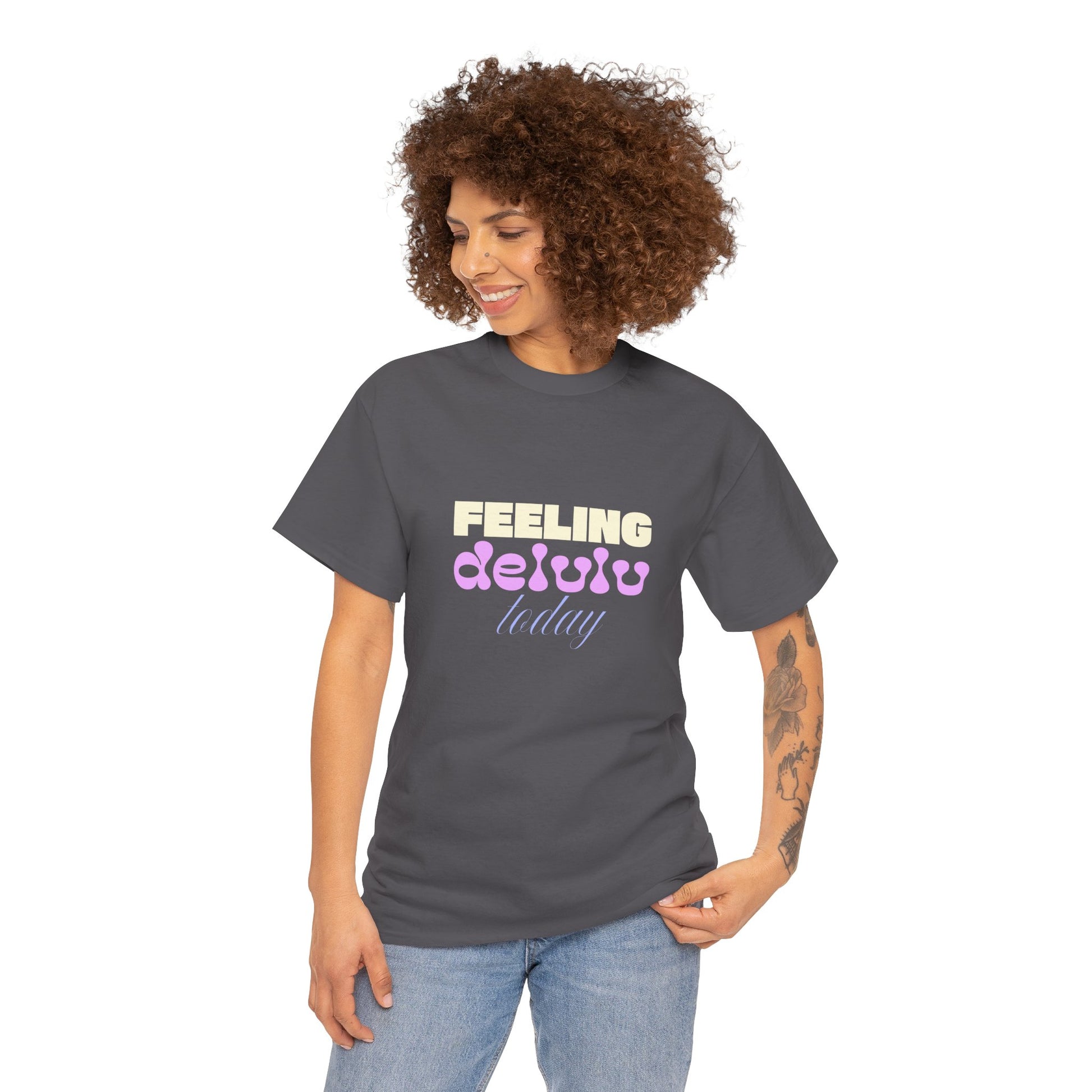 Feeling Delulu today Unisex Heavy Cotton Tee