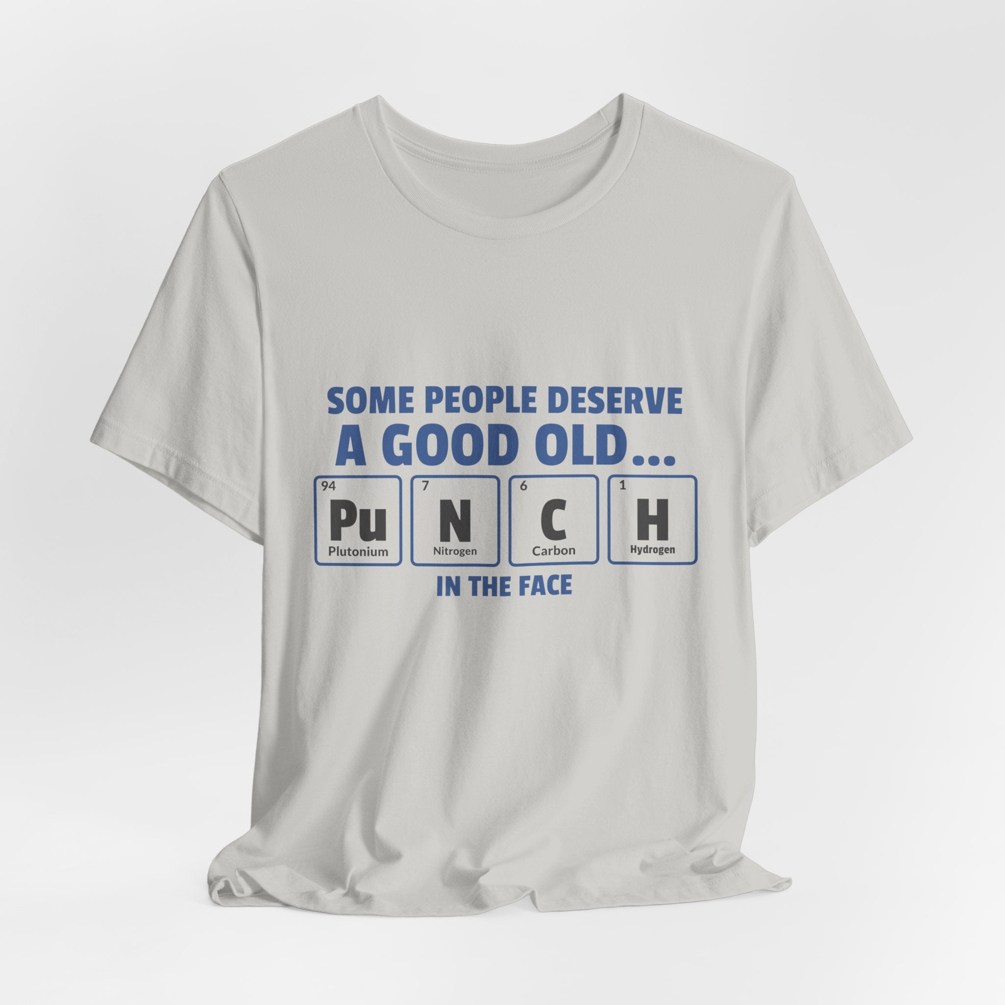 Some People Deserve a Good Old...Punch in the Face! Tee, casual graphic T-shirt
