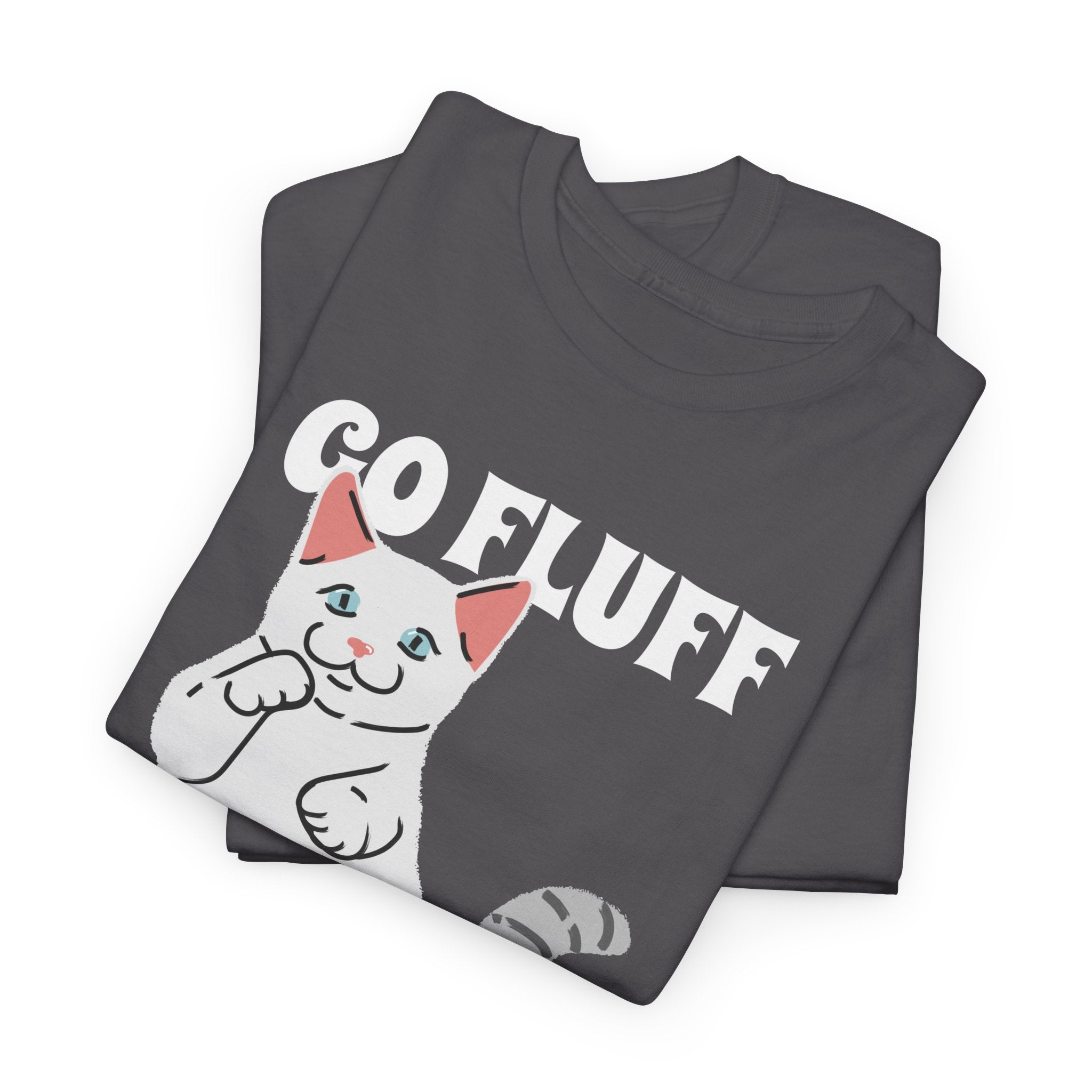 Go Fluff Yourself T-Shirt, Funny Cat Shirt