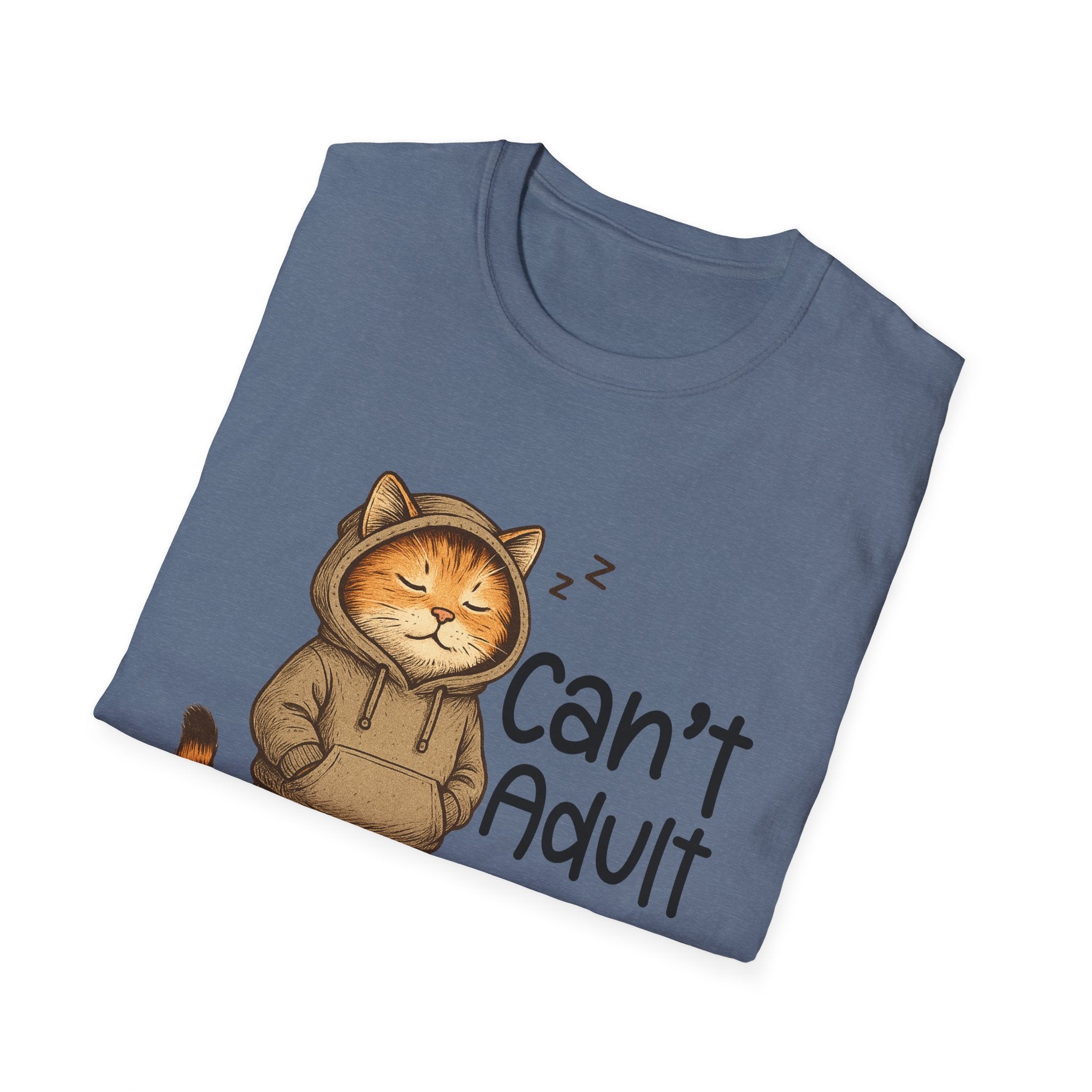 Can't Adult Today Shirt, Unisex Cotton T-Shirt