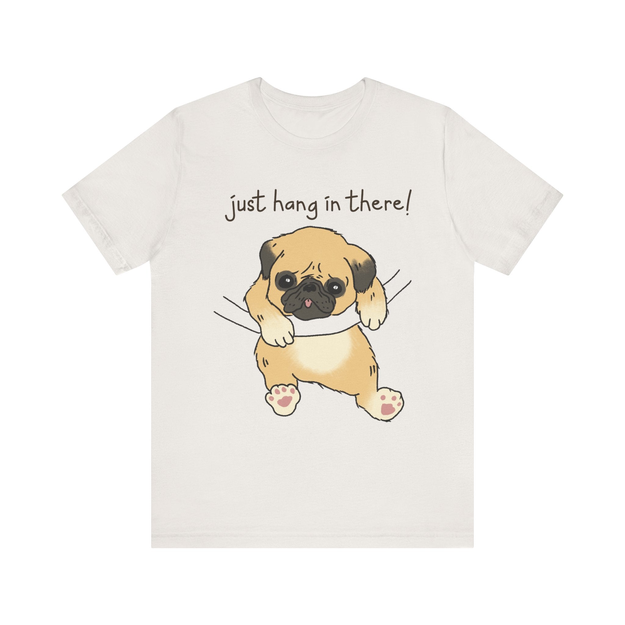 Just Hang In There Tee, Unisex T-Shirt