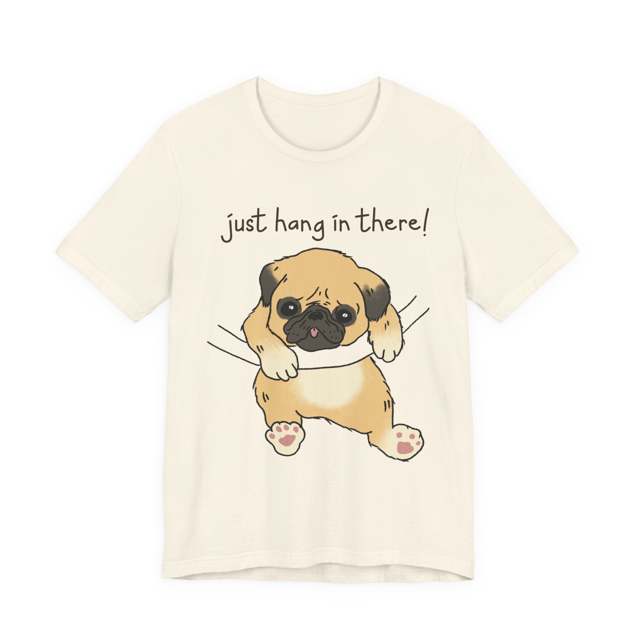 Just Hang In There Tee, Unisex T-Shirt