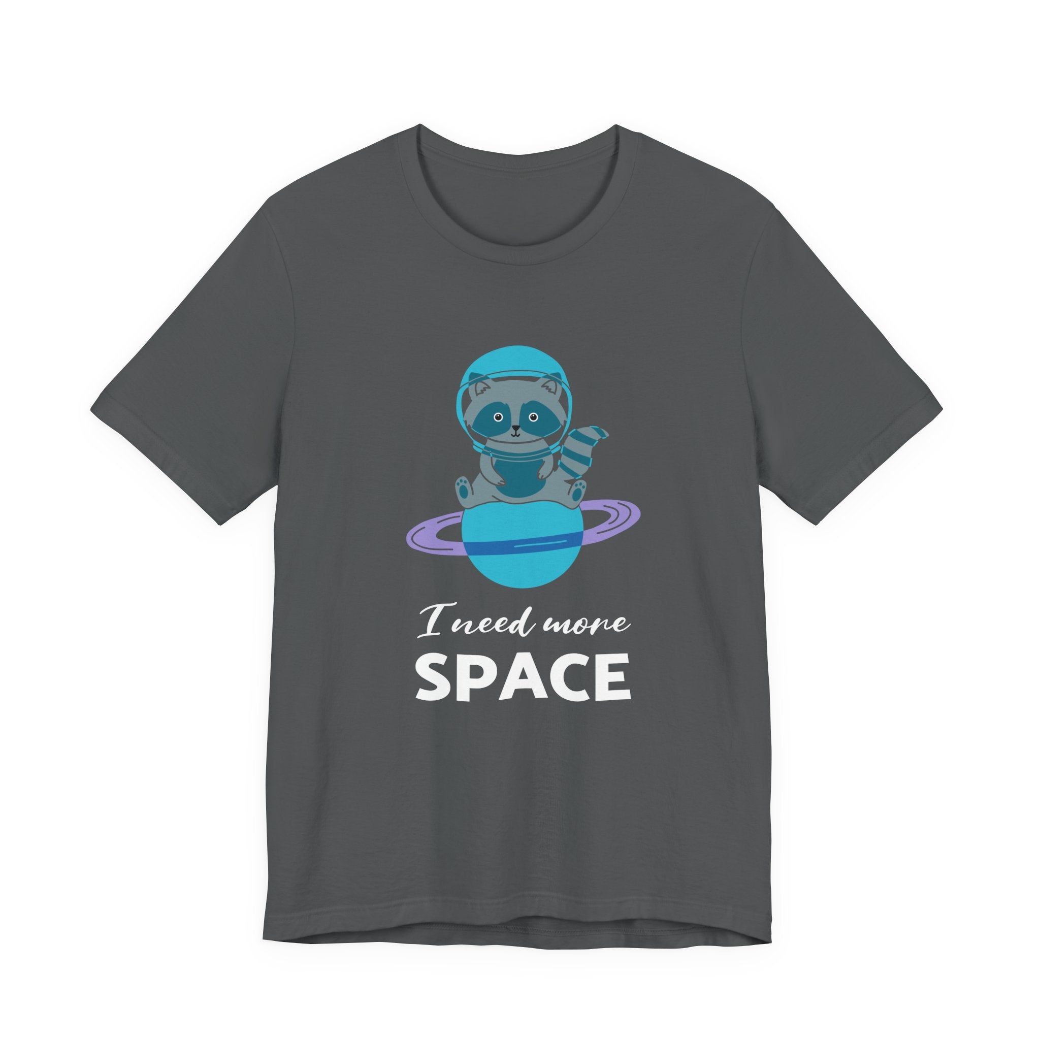 I need more space T-shirt