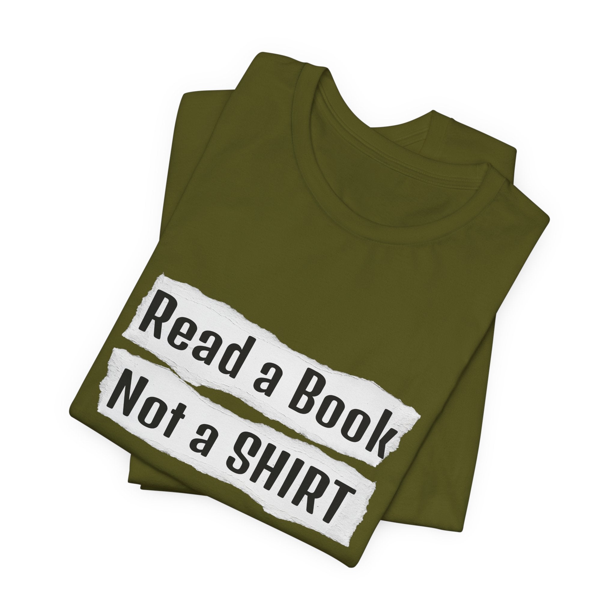 Read a Book Not a Shirt Unisex Tee