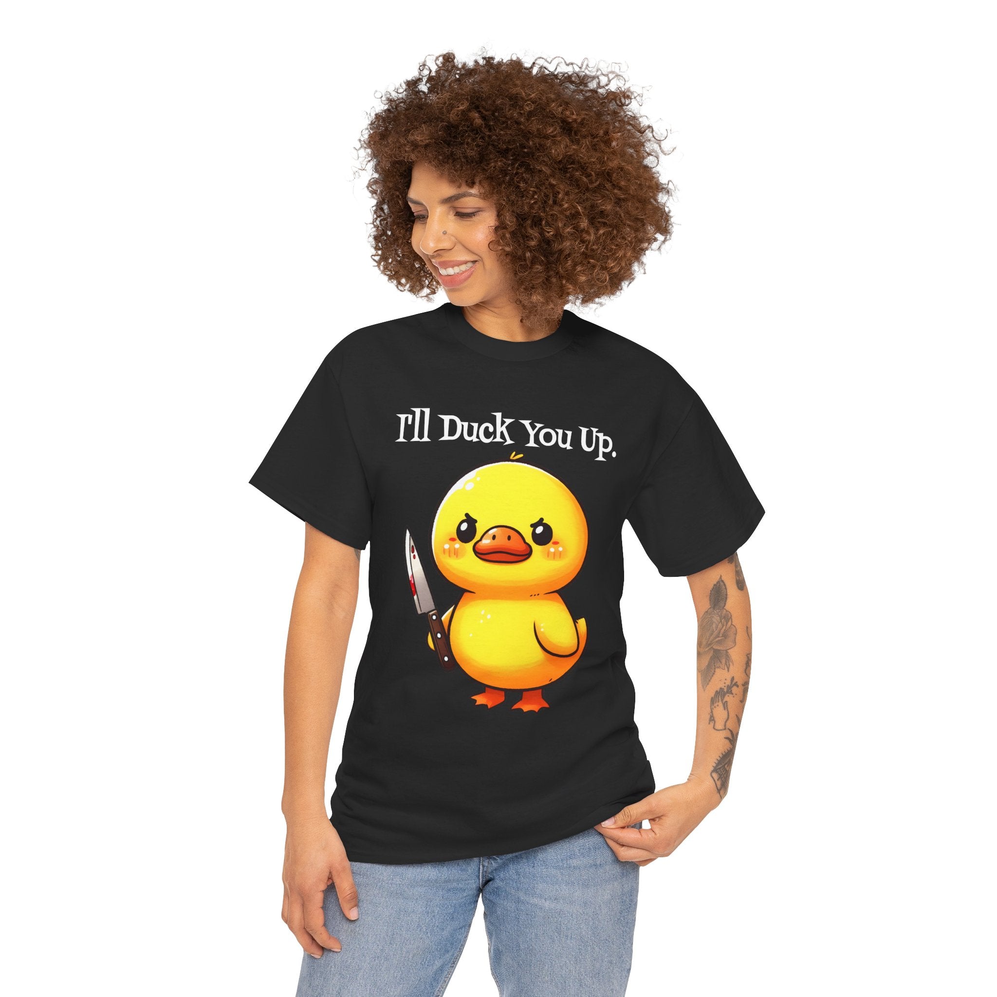 I'll Duck you Up. T-shirt funny graphic tee
