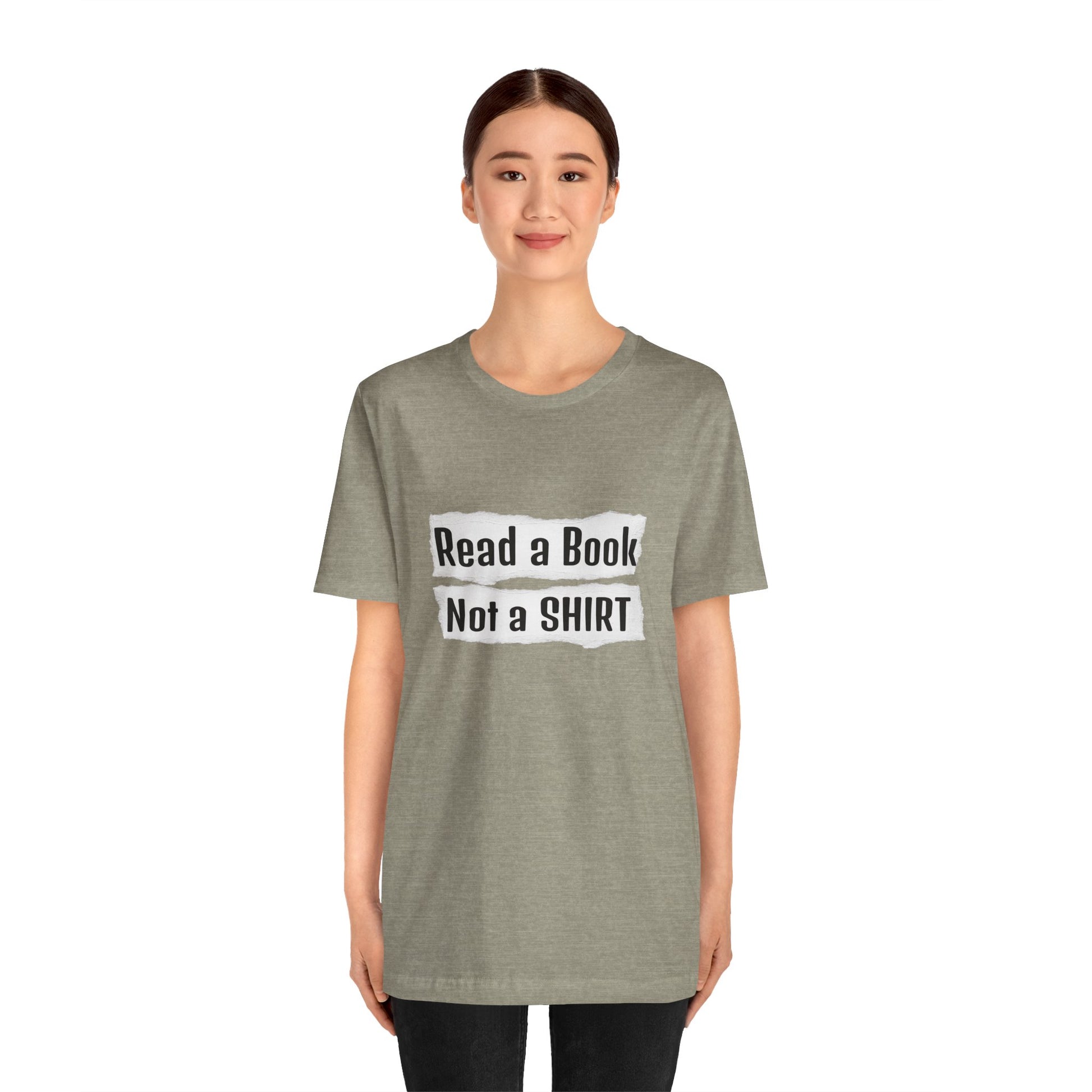 Read a Book Not a Shirt Unisex Tee