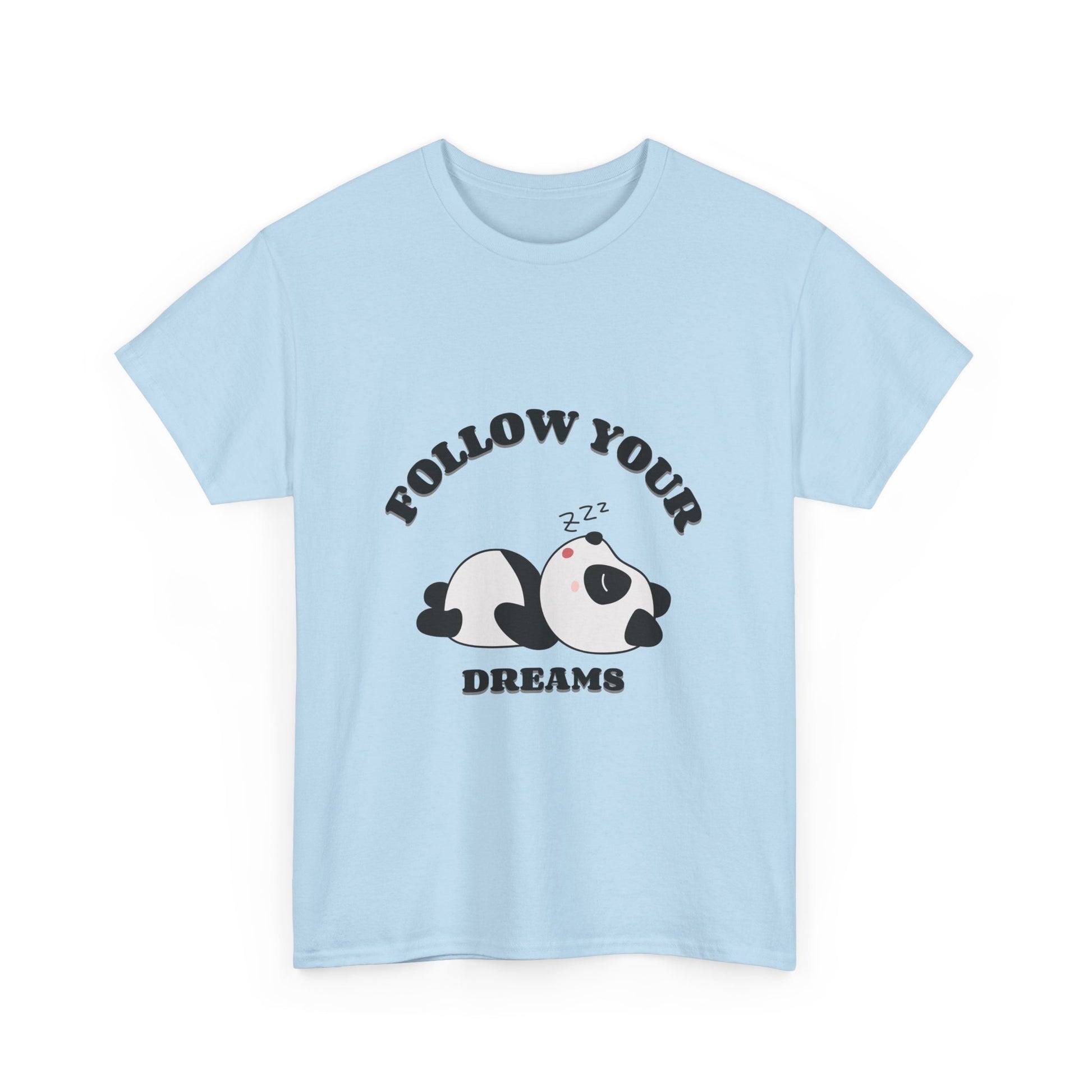 Follow your Dreams T-Shirt, Lazy Days Unisex Heavy Cotton Tee
